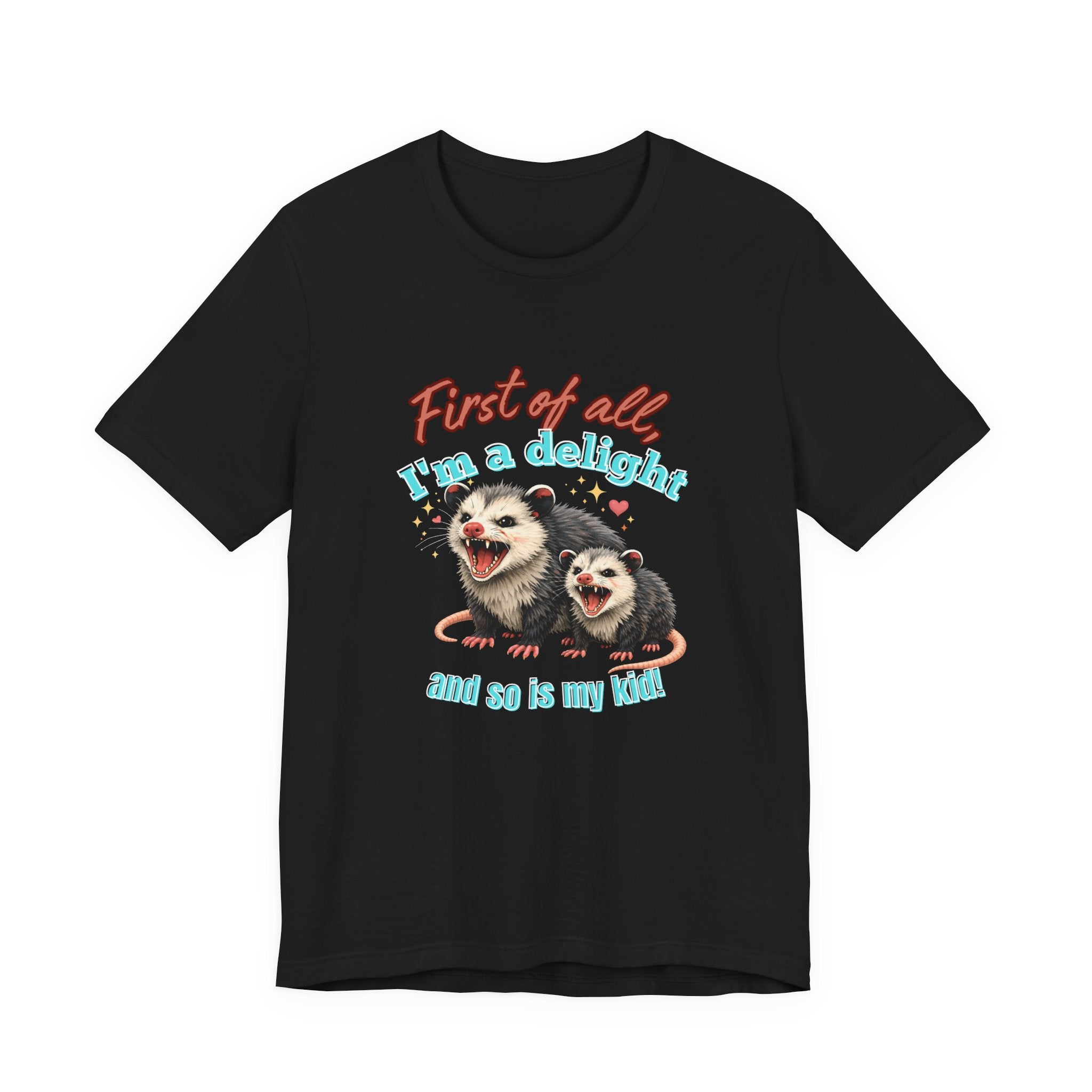 Mother’s Day 2026 “First of all I’m a delight (and so is my kid)” Mama Possum & 1 Kid Bella + Canvas T-Shirt