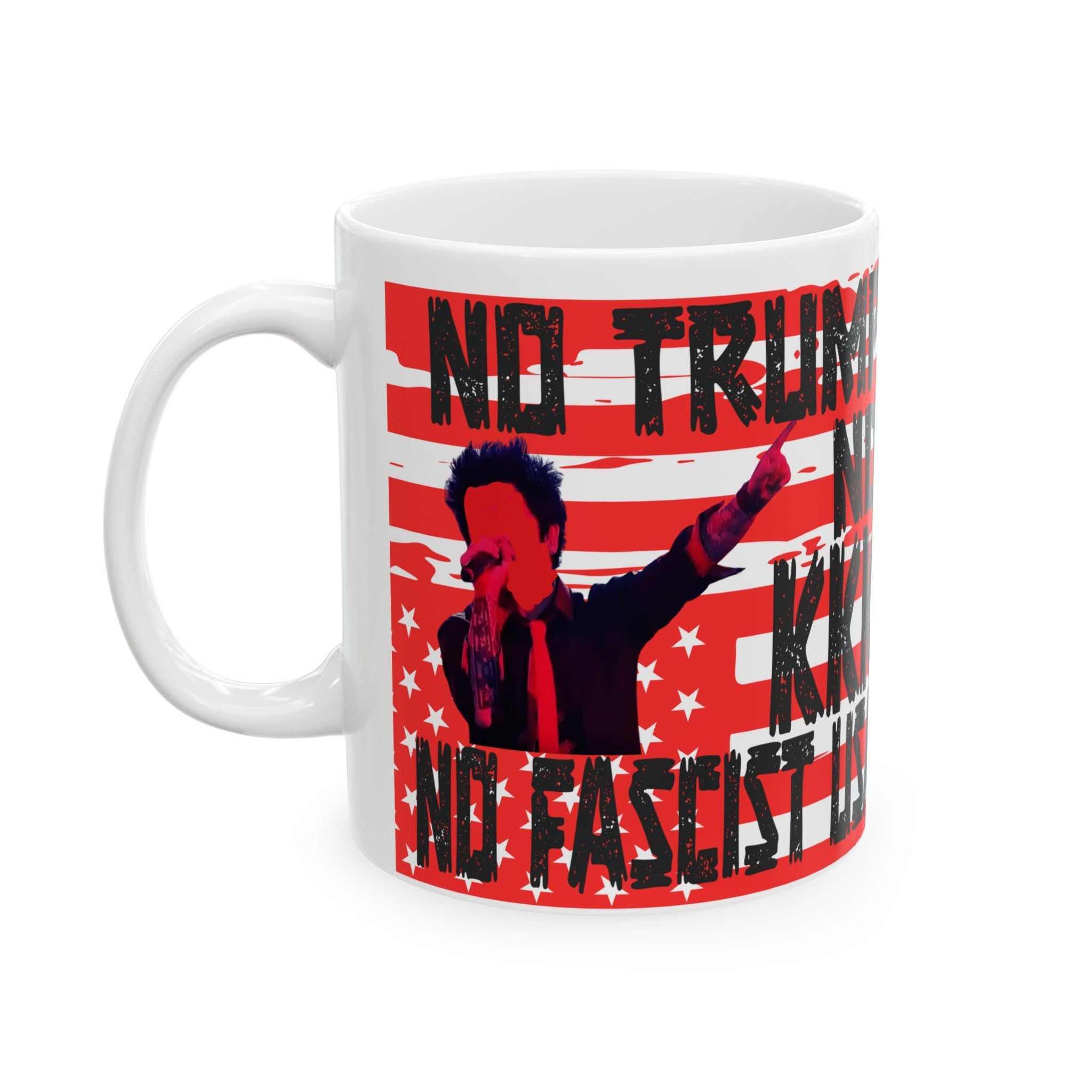 No Trump, No KKK, No Fascist USA Ceramic Mug 11oz/15oz