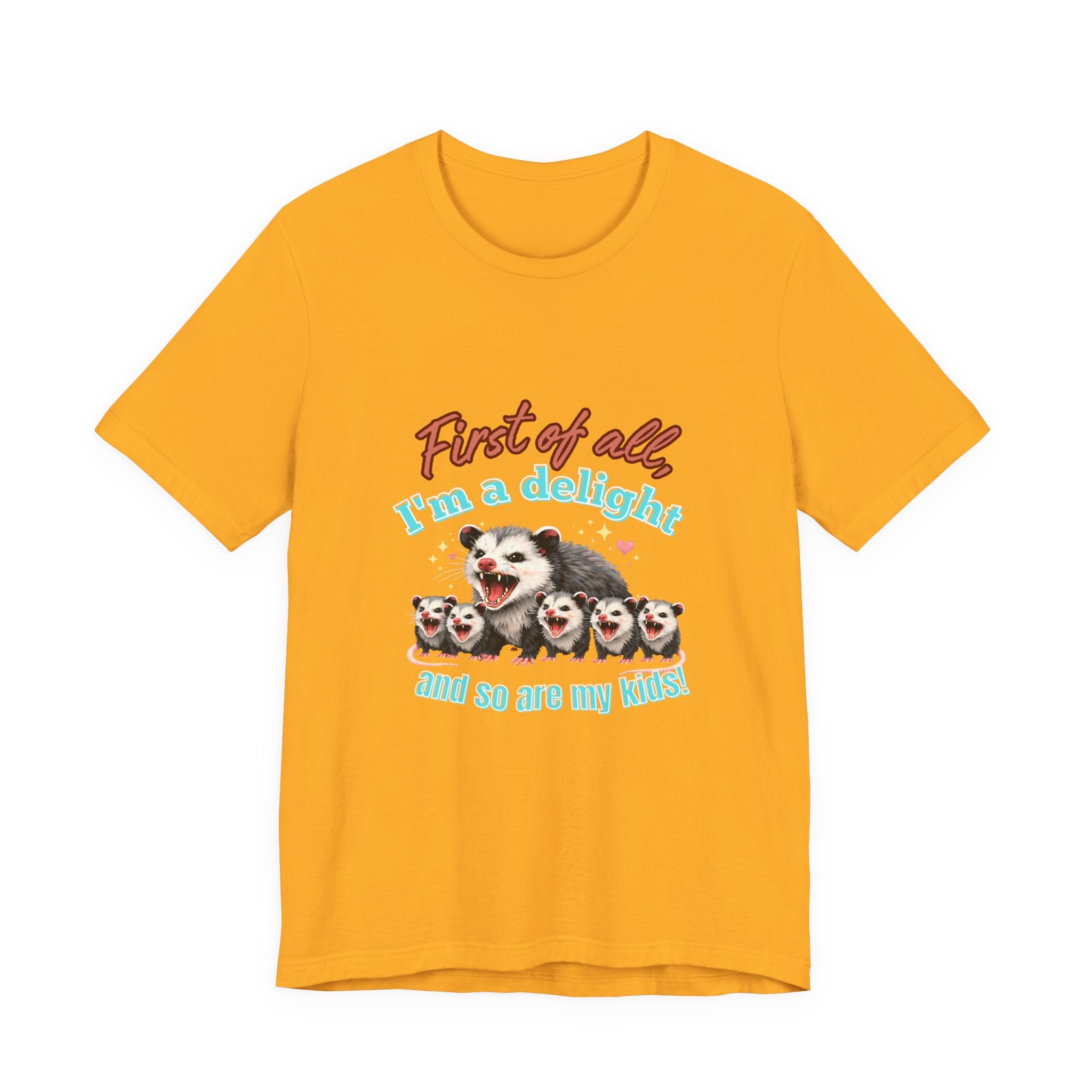Mother’s Day 2026 “First of all I’m a delight (and so are my kids)” Mama Possum & 5 Kids Bella + Canvas T-Shirt