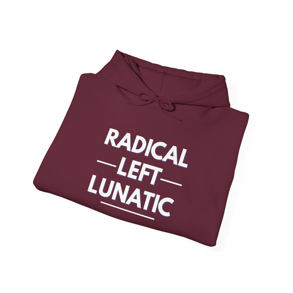 Radical Left Lunatic Gildan Pullover Hoodie