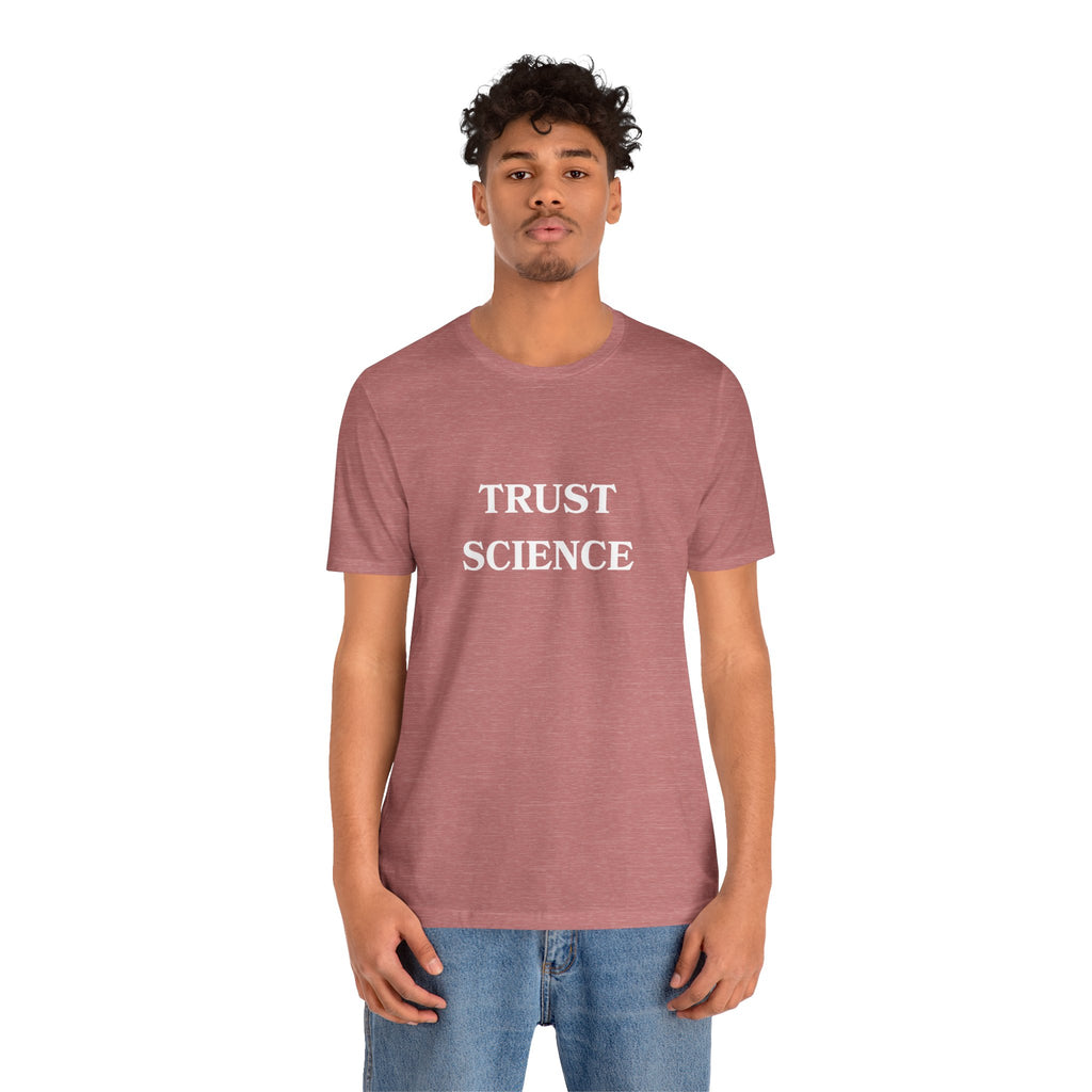 Trust Science T-shirt from Bella + Canvas