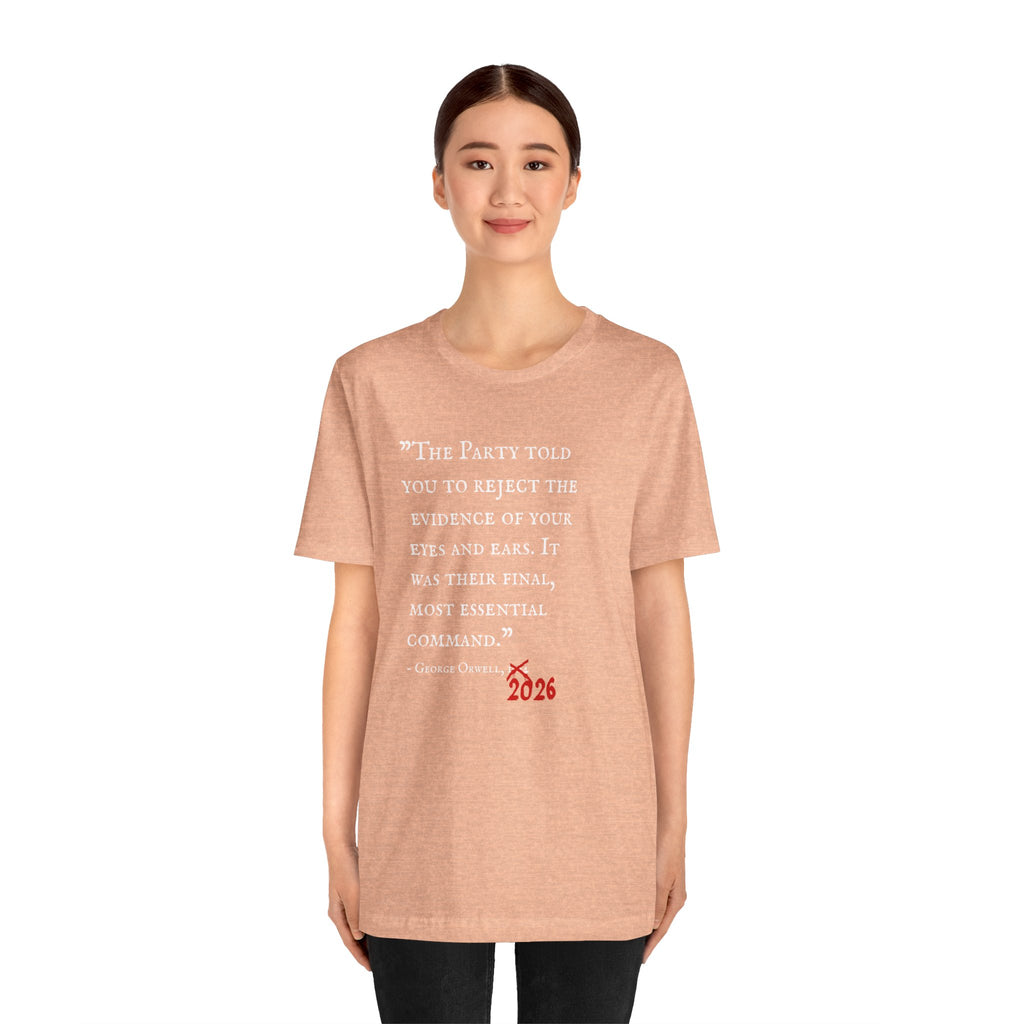 1984 Vs 2026 George Orwell Quote Bella + Canvas T-ShirtShirt