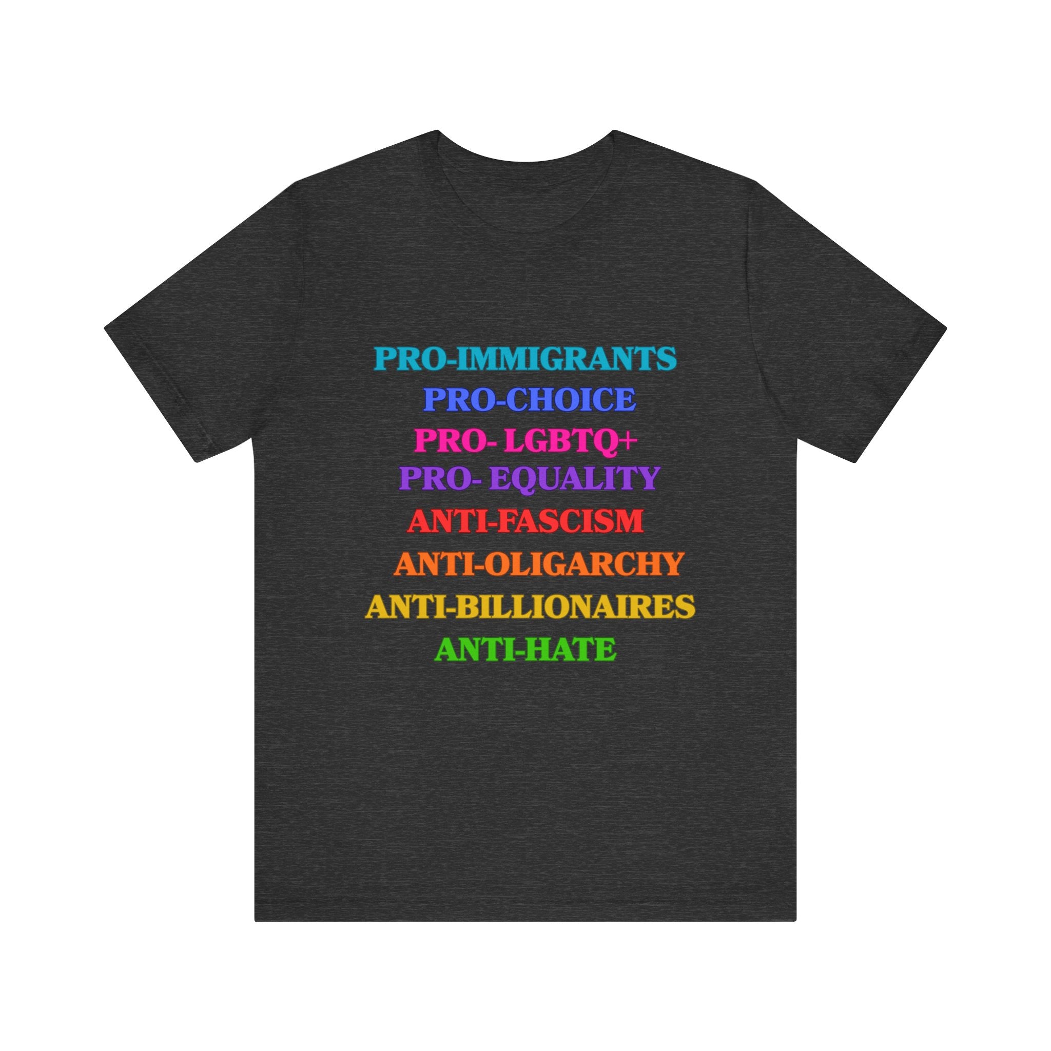 Pro-Equality Political Statement Tee — Pro-Immigrant • Pro-Choice • Pro-LGBTQ+