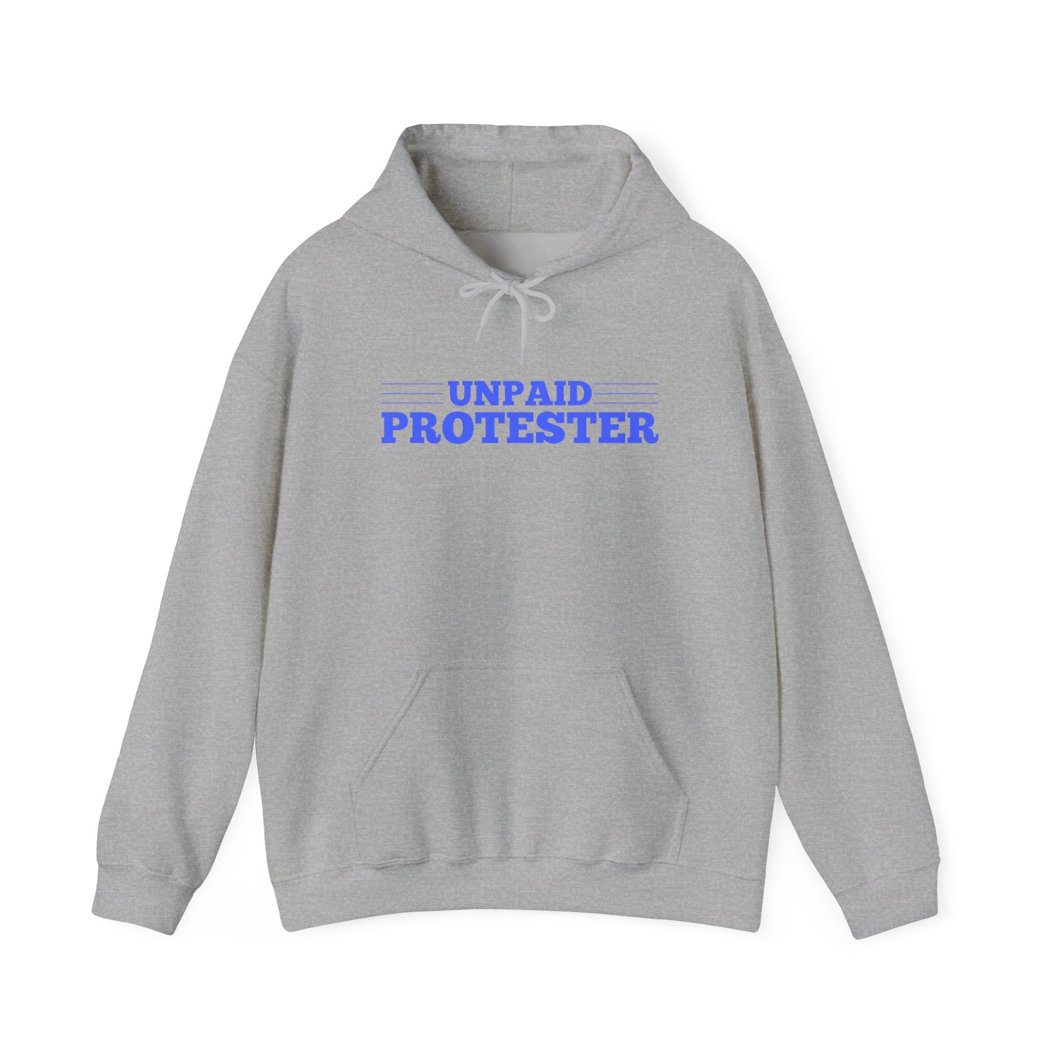 Unpaid Protester Gildan Pullover Hoodie