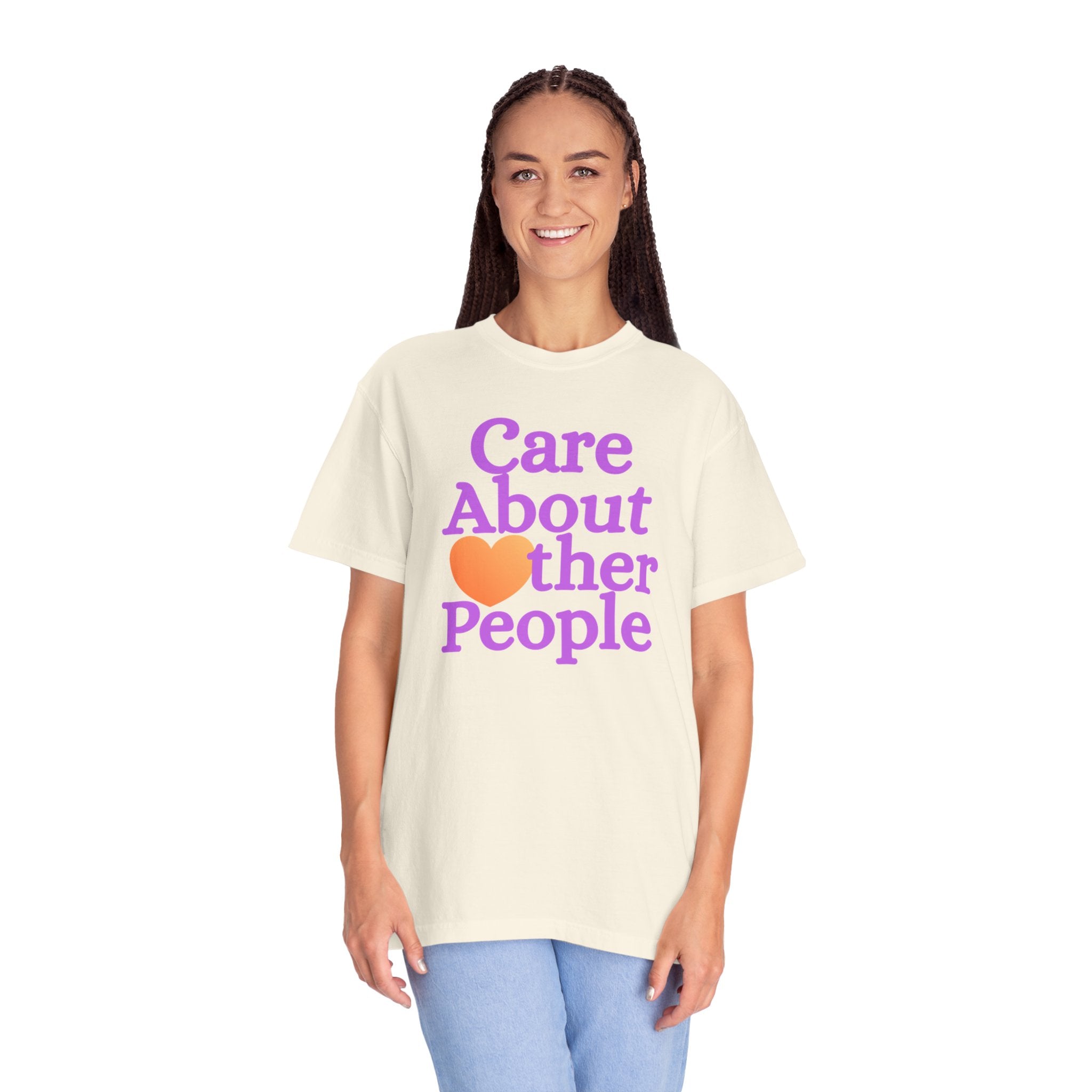 Care About Other People Comfort Colors T-Shirt