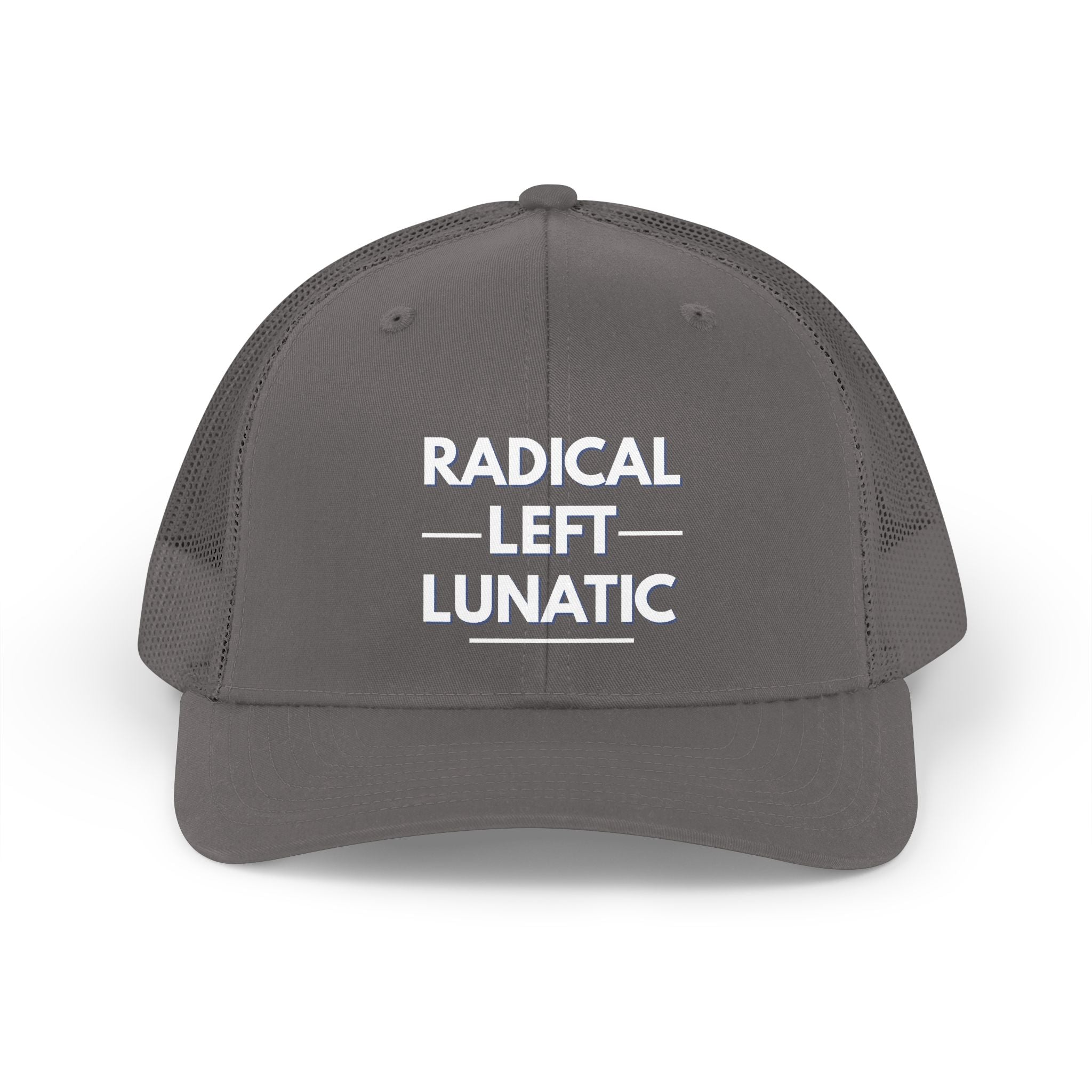 Radical Left Lunatic Trucker Hat