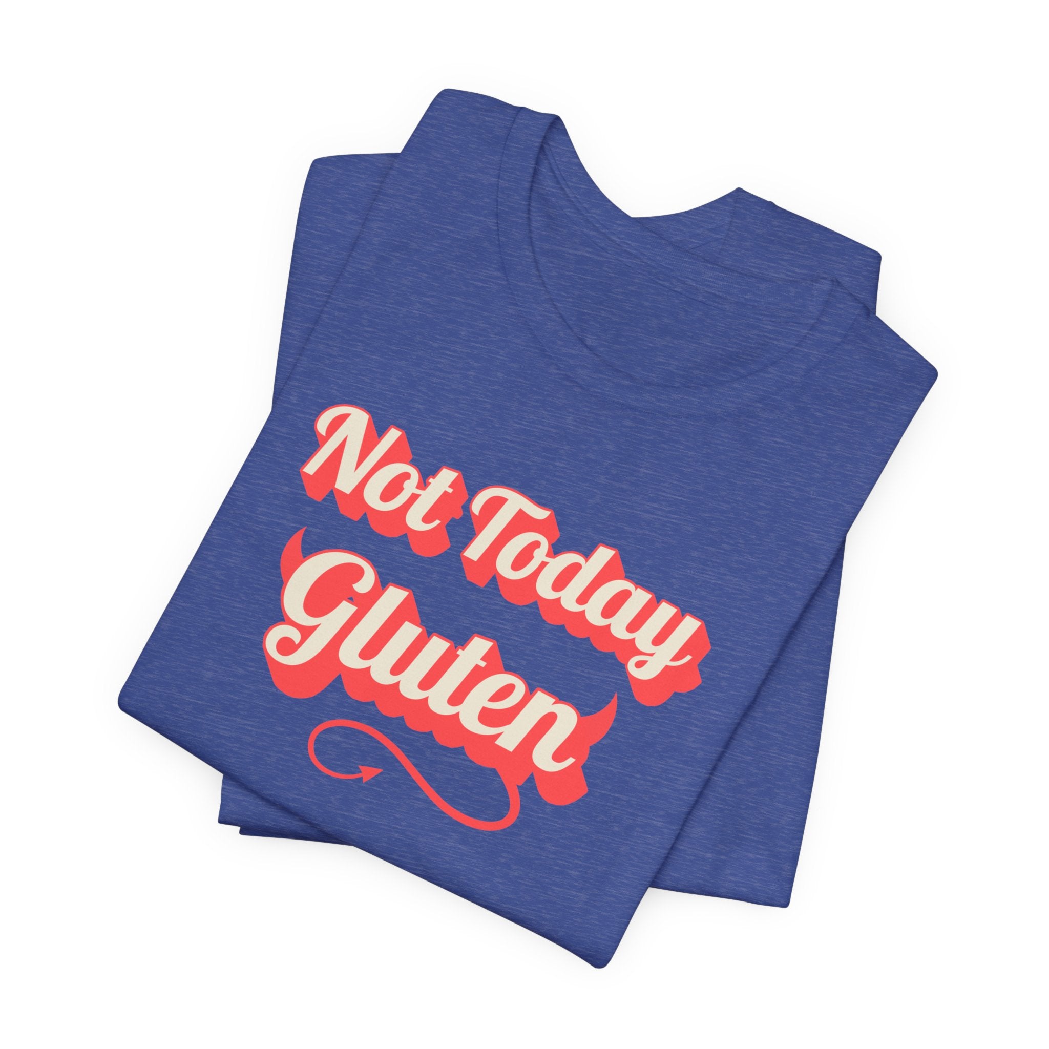 Not Today Gluten T-Shirt — Funny Parody 'Not Today Satan' Tee for Gluten-Free Lovers