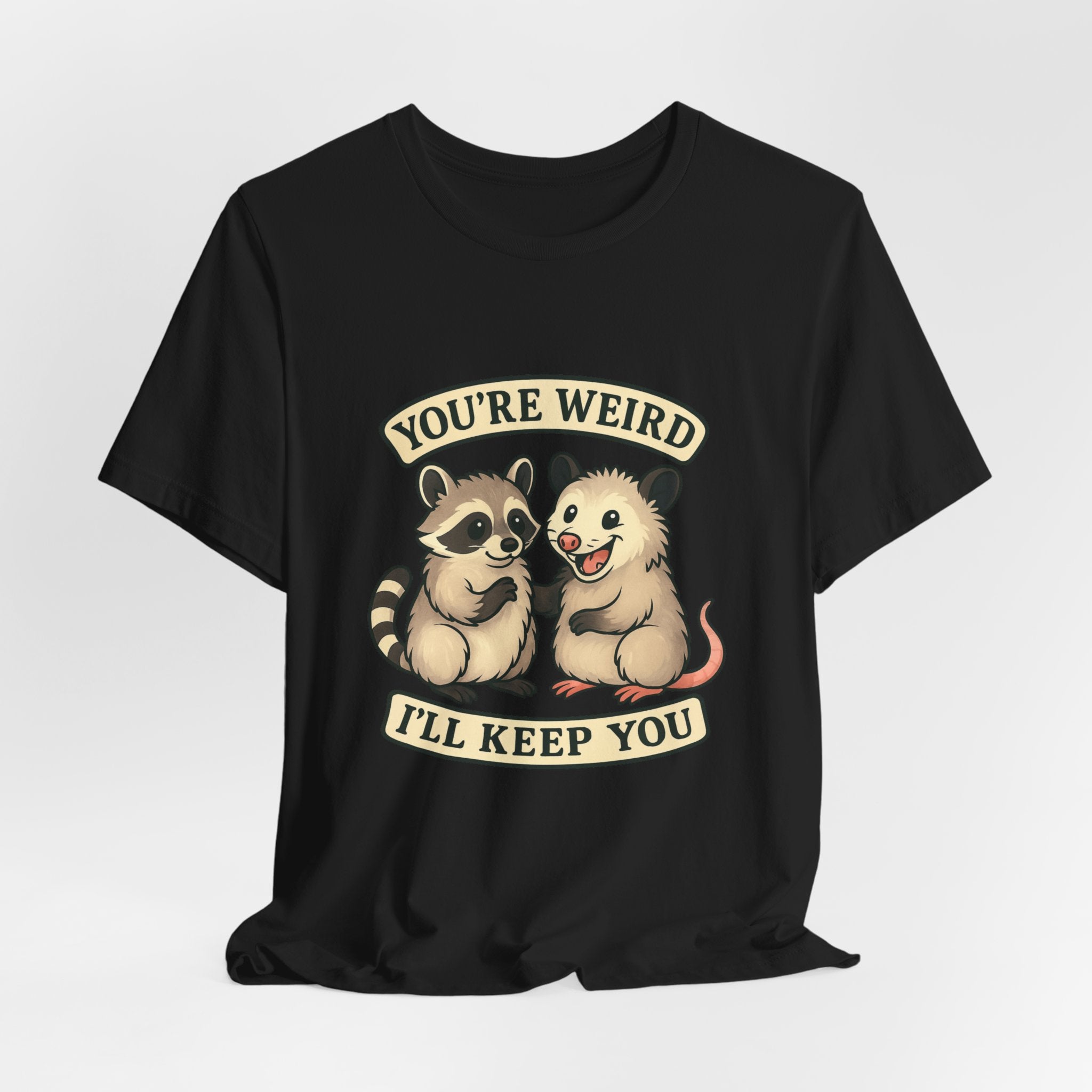 You're Weird I'll Keep You Tee — Cute Raccoon & Opossum Friendship Graphic T-Shirt from Screaming Possum