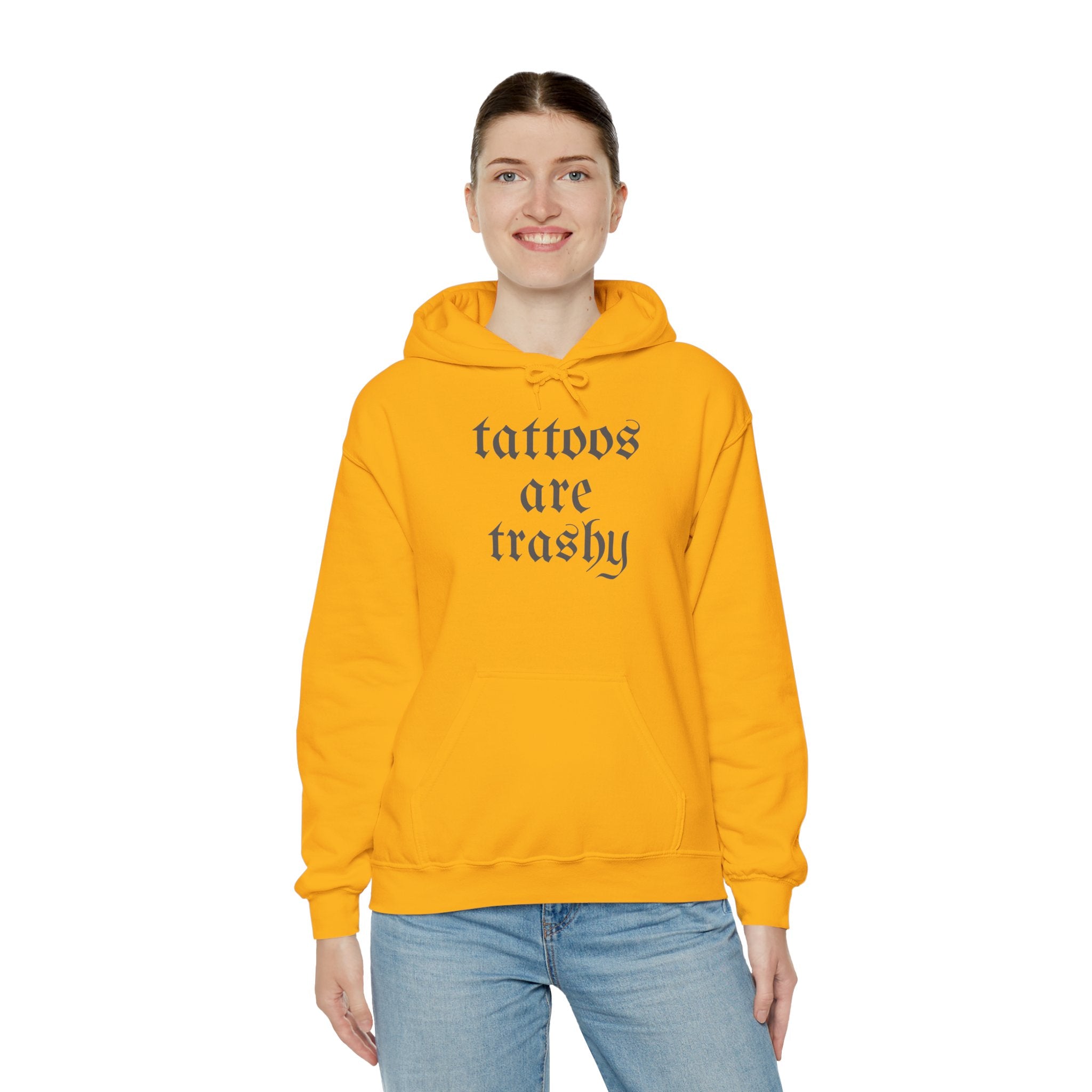 Tattoos Are Trashy Pullover Gildan Hoodie