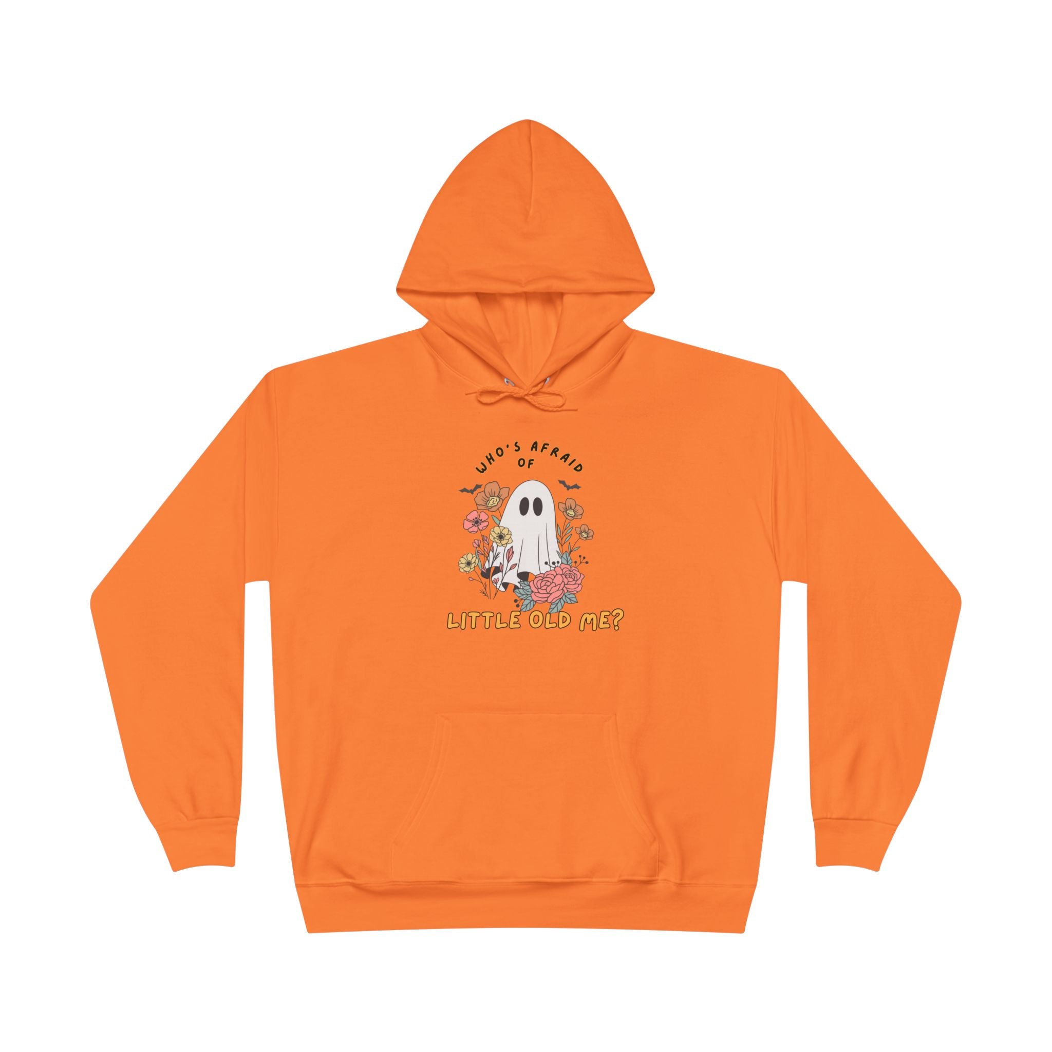 Who's Afraid of Little Old Me Hoodie on Hanes