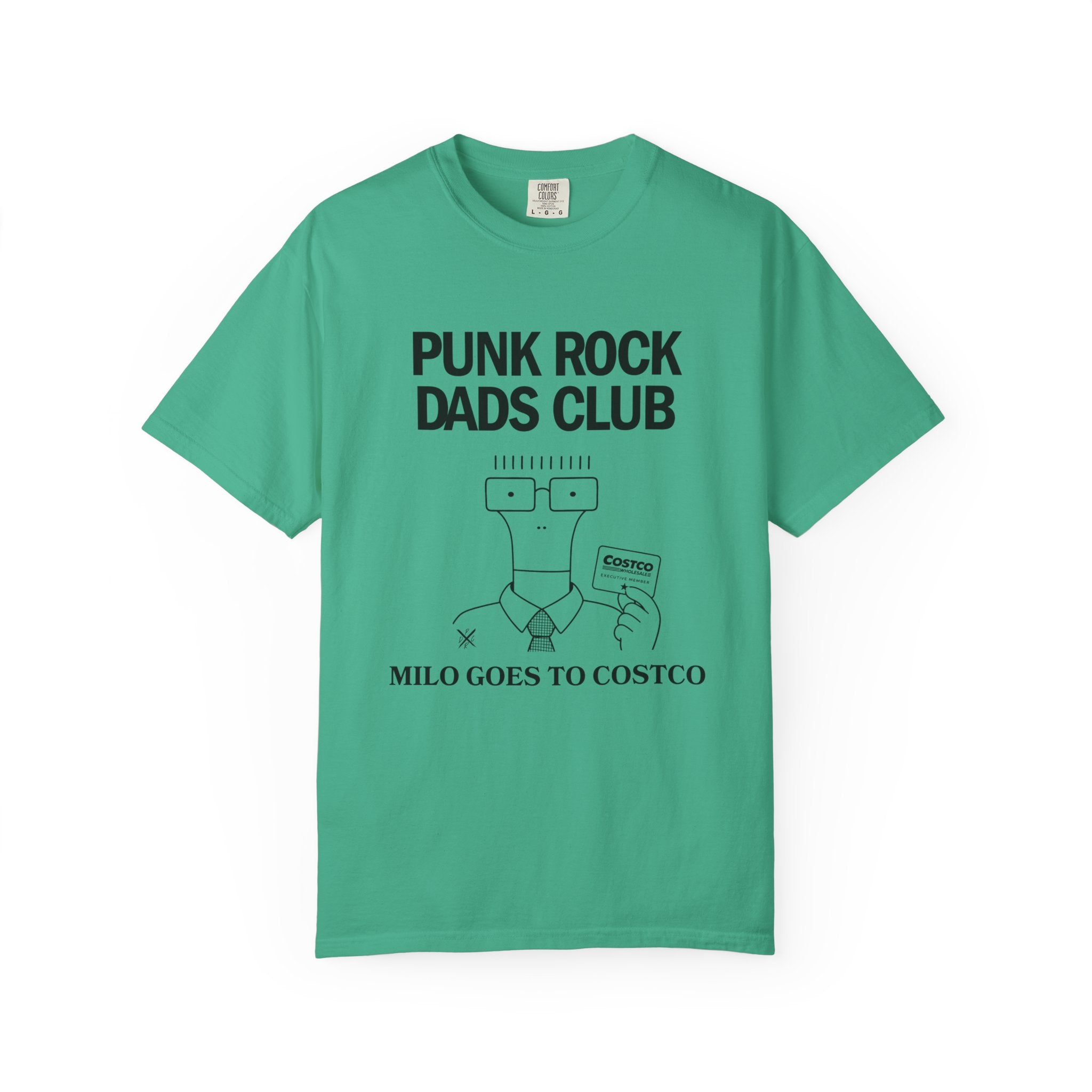 Milo Goes to Costco - Punk Rock Dads Club Comfort Colors T-Shirt