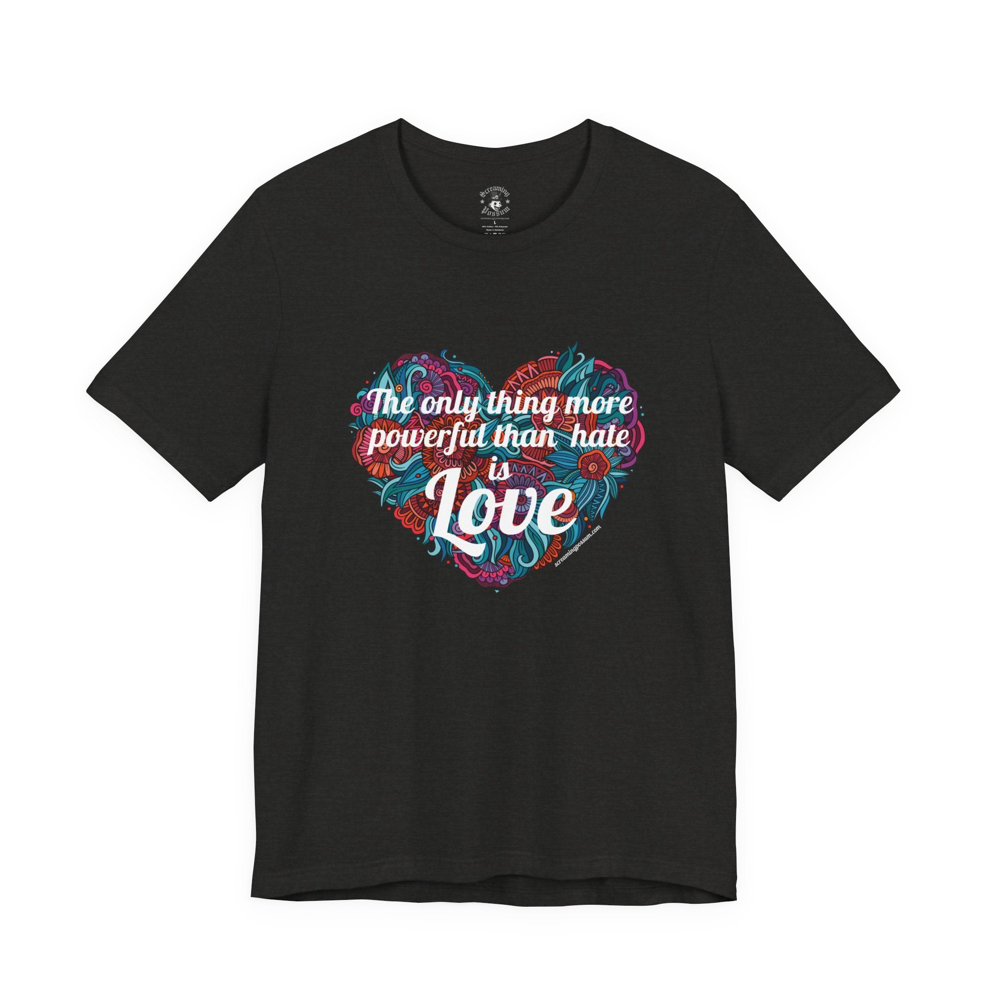 The Only Thing More Powerful Than Hate is Love Bella + Canvas T-Shirt
