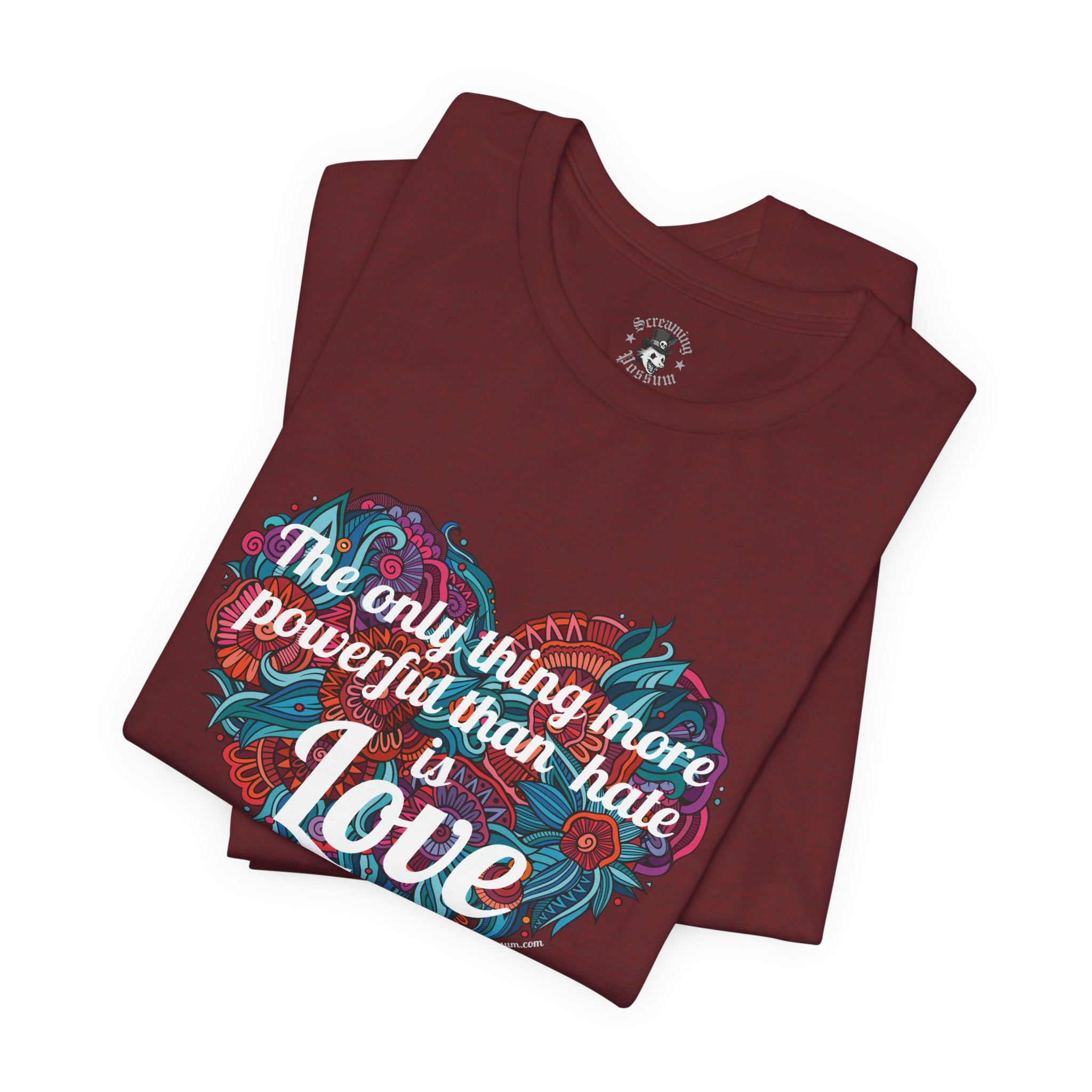 The Only Thing More Powerful Than Hate is Love Bella + Canvas T-Shirt