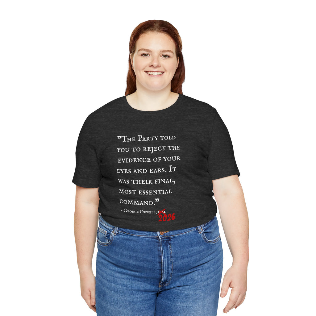 1984 Vs 2026 George Orwell Quote Bella + Canvas T-ShirtShirt