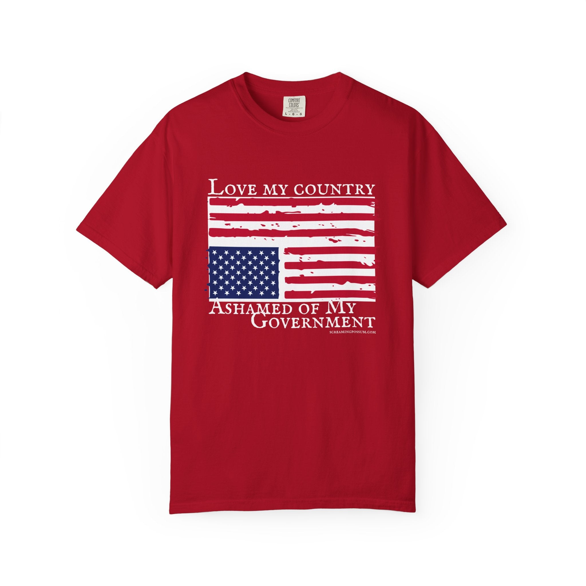 Love My Country, Ashamed of My Government Comfort Colors T-Shirt