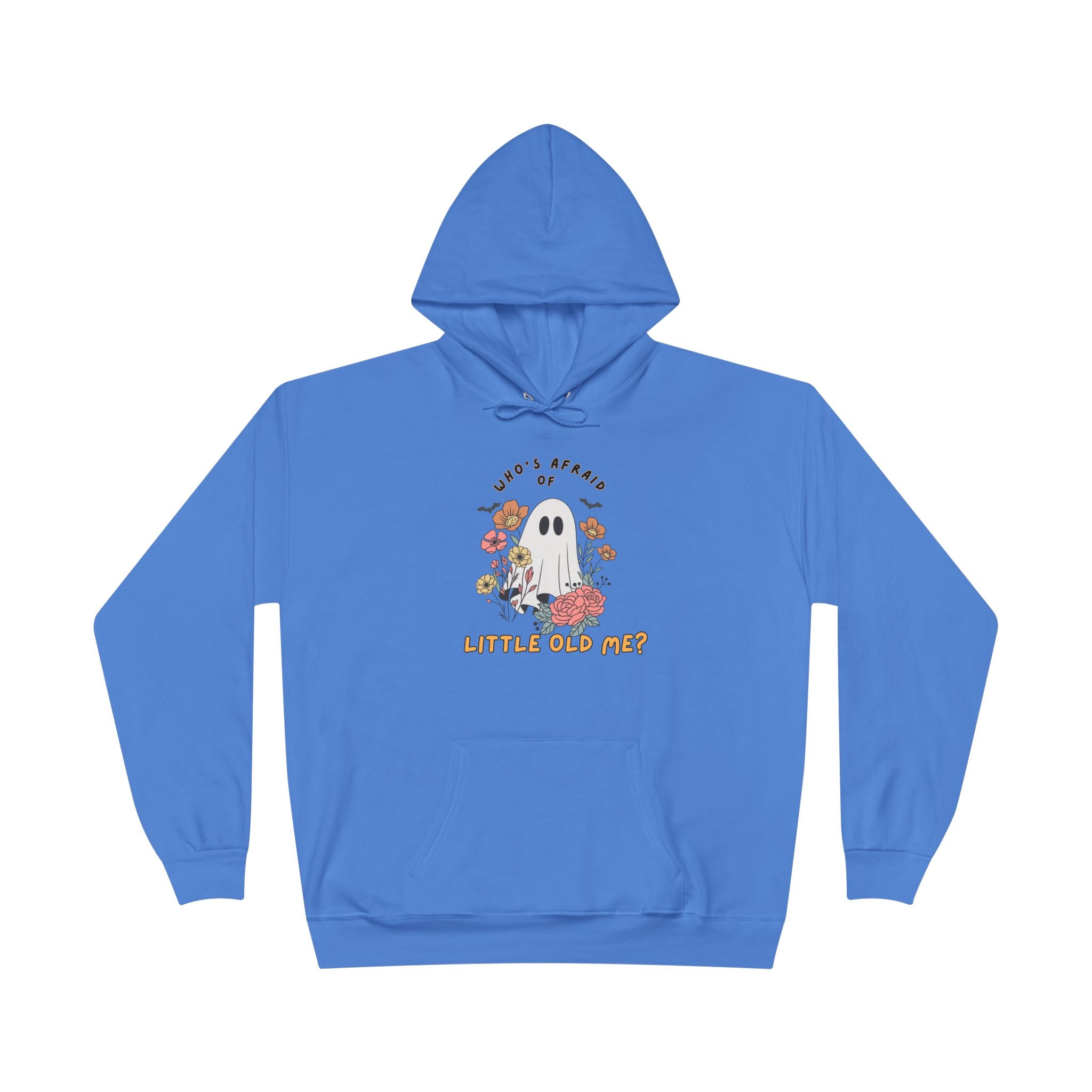 Who's Afraid of Little Old Me Hoodie on Hanes