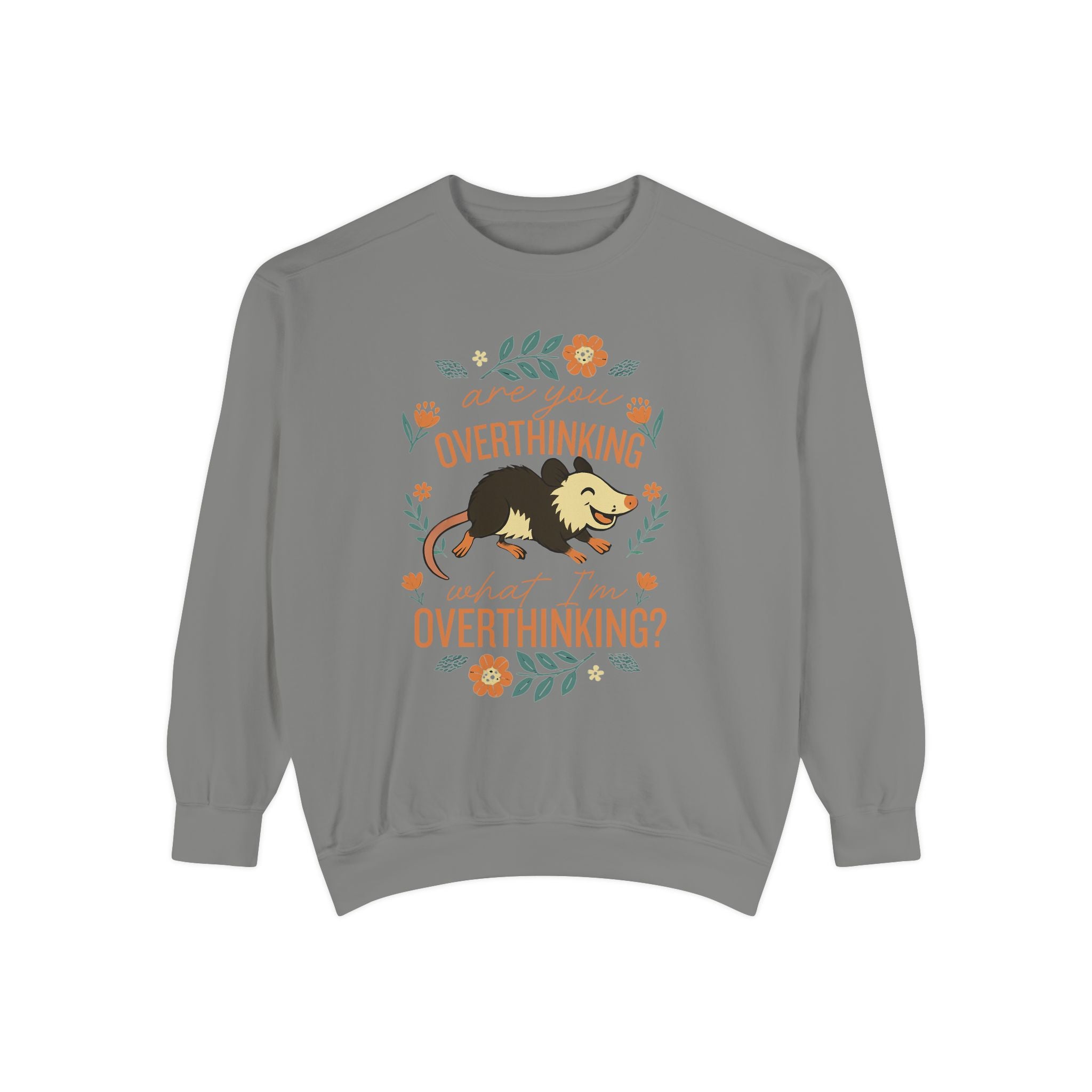 Funny Possum Sweatshirt — "Are You Overthinking What I'm Overthinking?" Crew Neck Sweathsirt from Comfort Colors