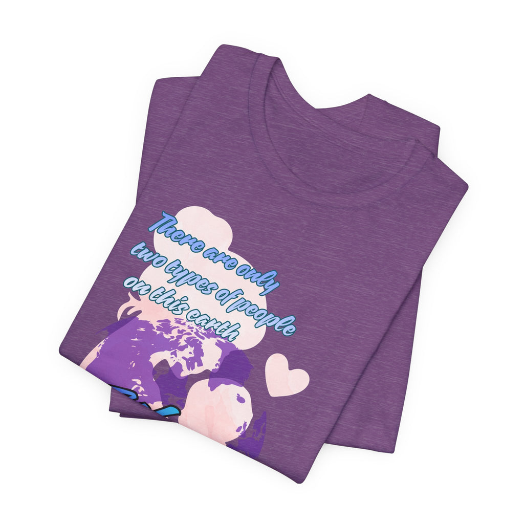 Women and Girls Unite Tee — 'There are only two types of people on this earth' Feminist Graphic T-Shirt