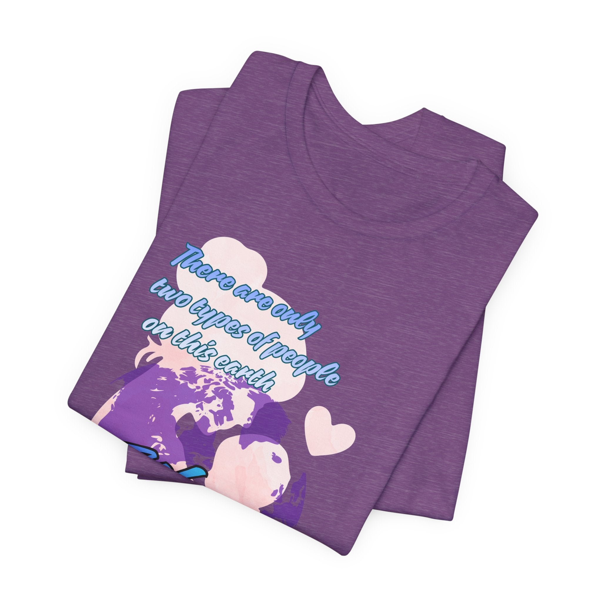 Women and Girls Unite Tee — 'There are only two types of people on this earth' Feminist Graphic T-Shirt