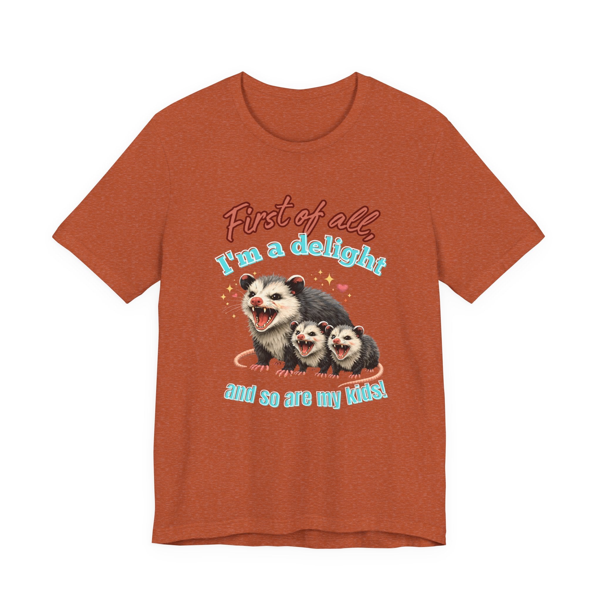Mother’s Day 2026 “First of all I’m a delight (and so are my kids)” Mama Possum & 2 Kids Bella + Canvas T-Shirt