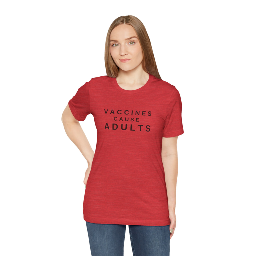 Vaccines Cause Adults Comfort Colors T-shirt