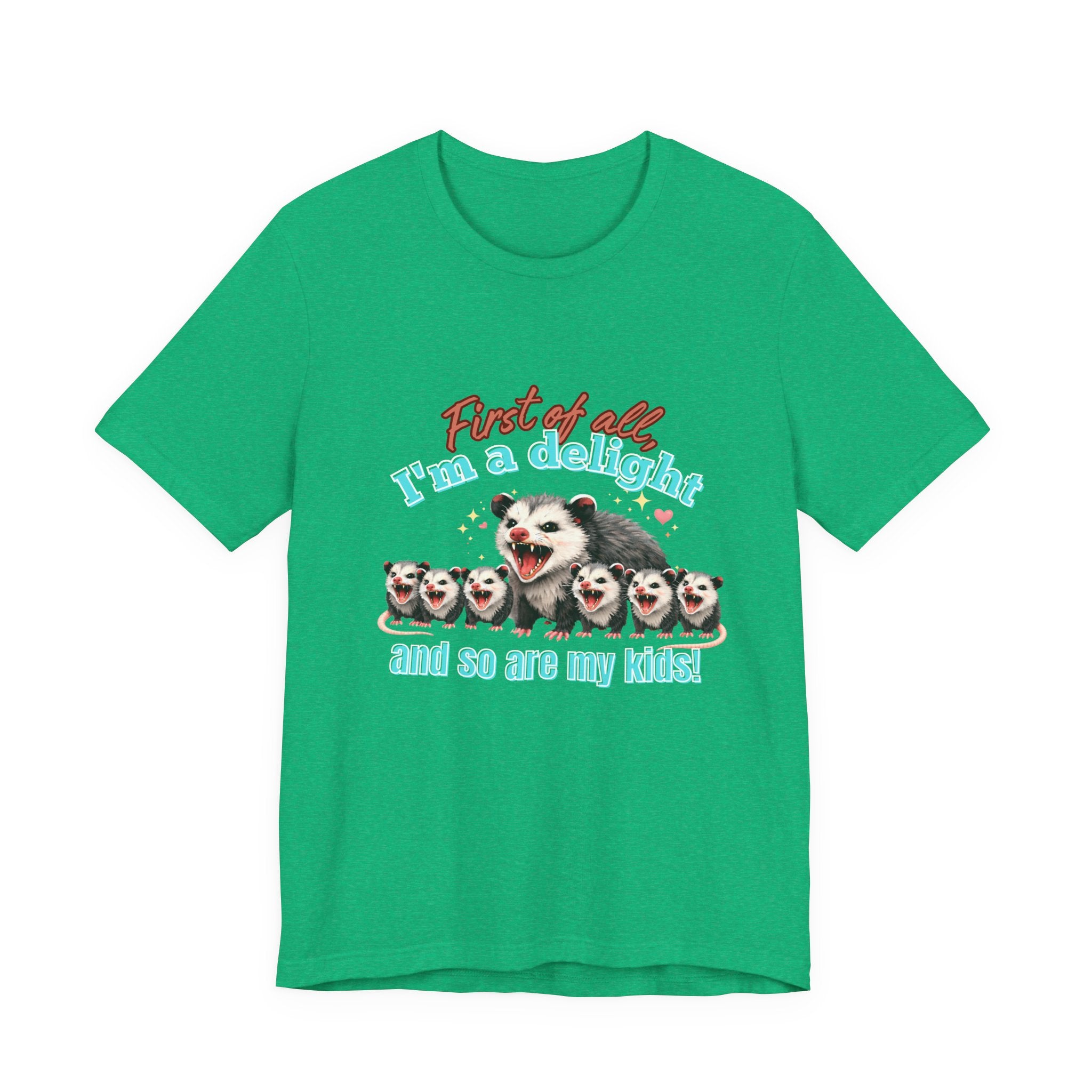Mother’s Day 2026 “First of all I’m a delight (and so are my kids)” Mama Possum & 6 Kids Bella + Canvas T-Shirt
