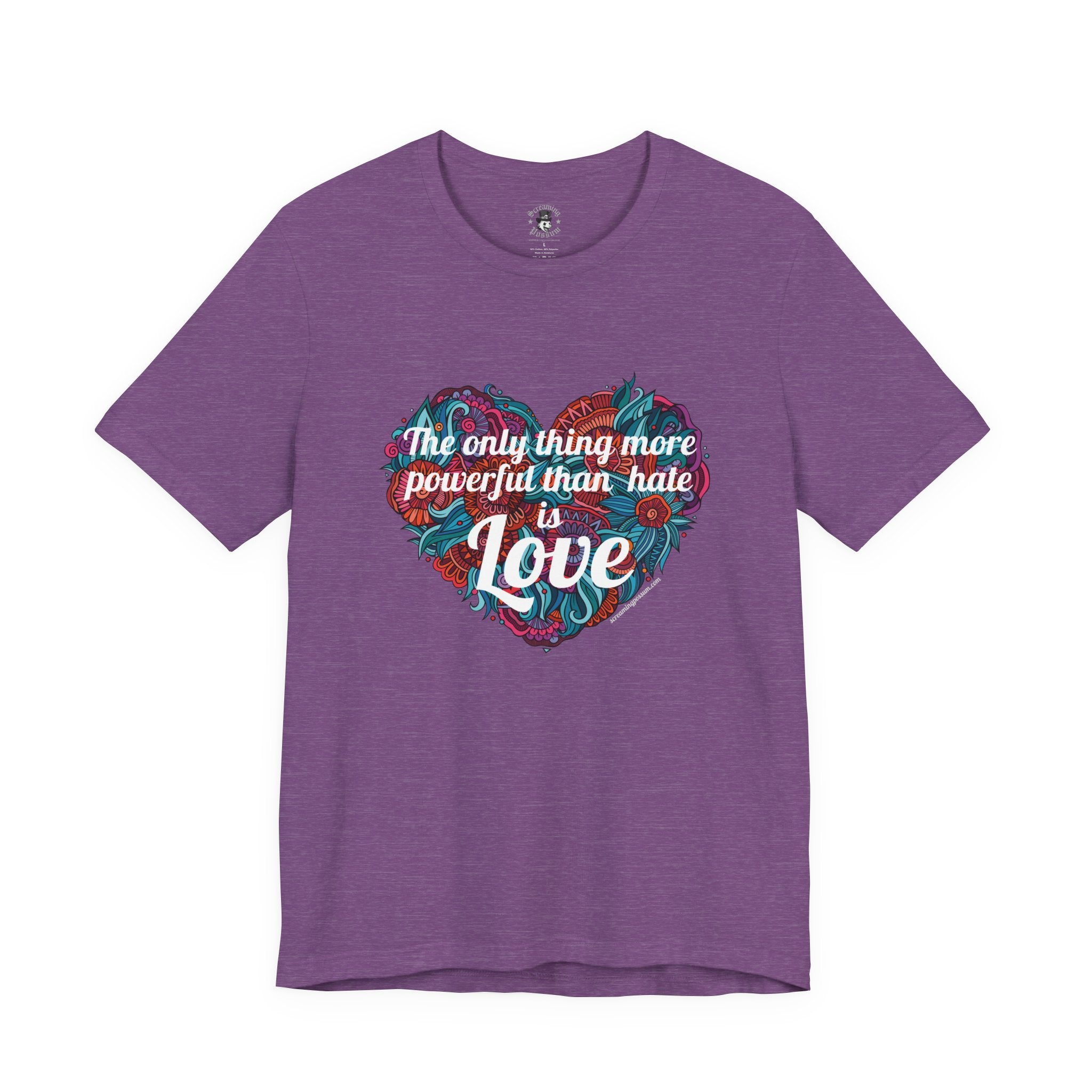 The Only Thing More Powerful Than Hate is Love Bella + Canvas T-Shirt