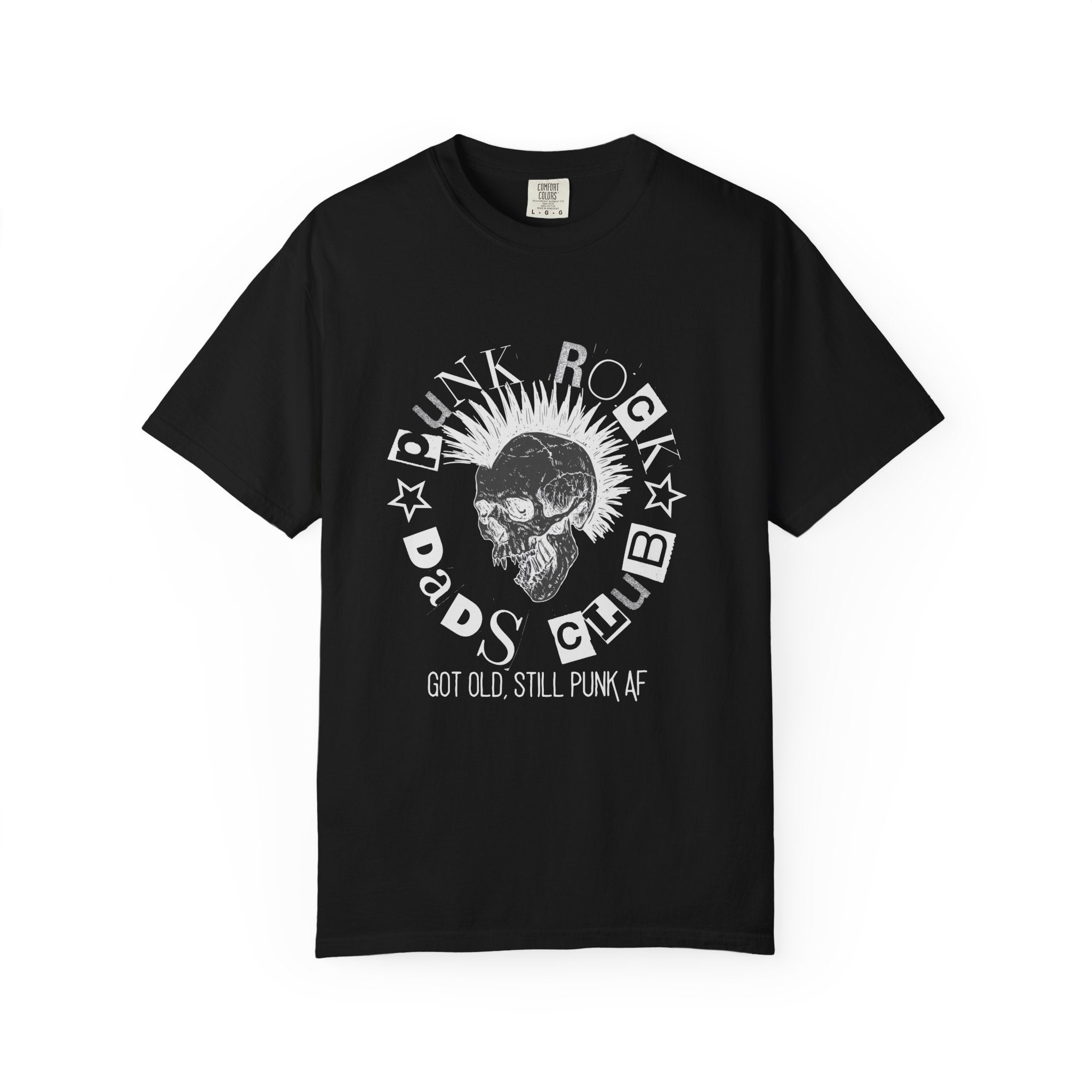 Punk Rock Dads Club T-Shirt — “Got Old Still Punk AF” Comfort Colors T-Shirt