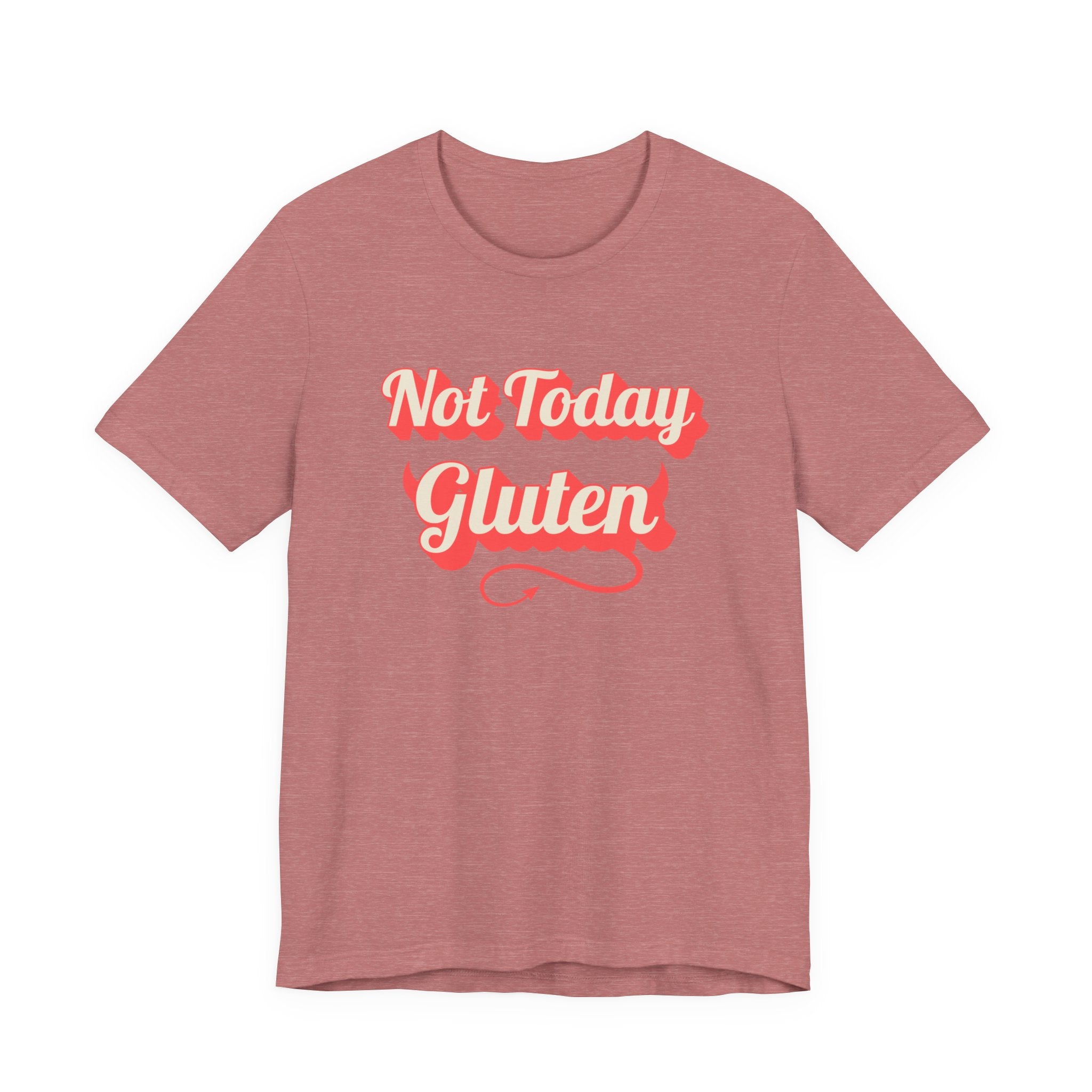 Not Today Gluten Bella + Canvas T‑Shirt