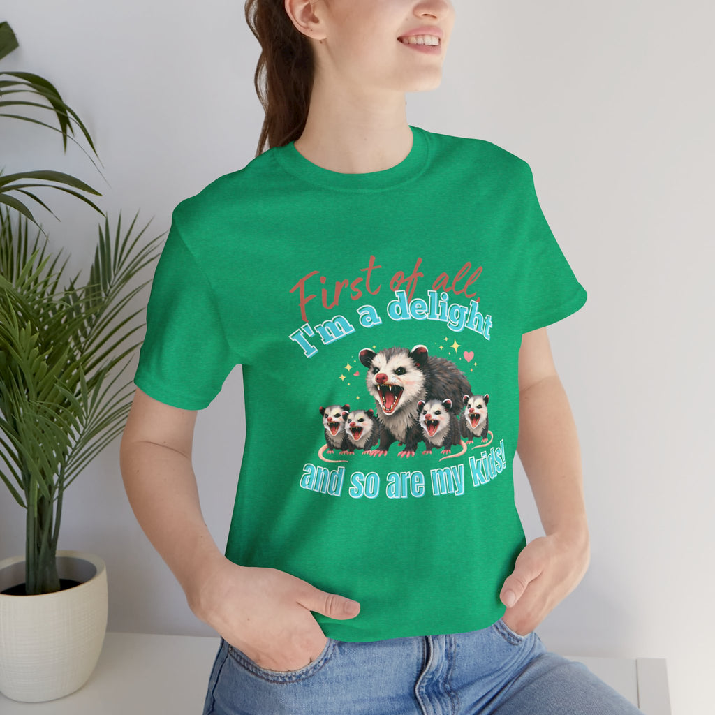 Mother’s Day 2026 “First of all I’m a delight (and so are my kids)” Mama Possum & 4 Kids Bella + Canvas T-Shirt