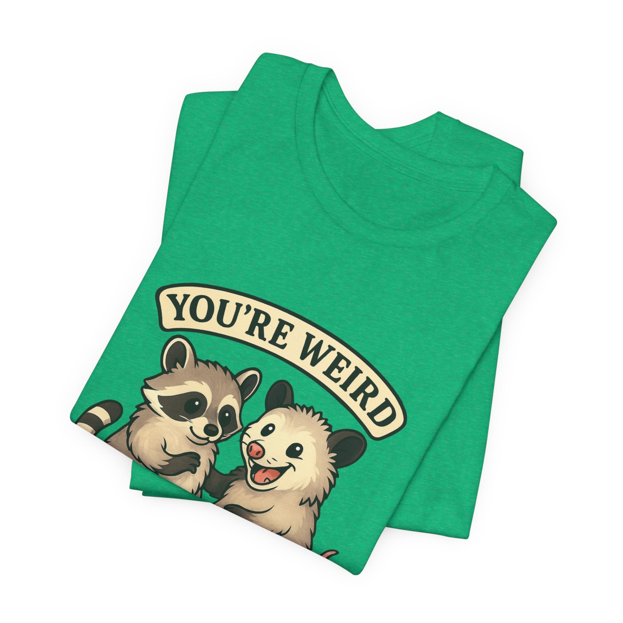 You're Weird I'll Keep You Tee — Cute Raccoon & Opossum Friendship Graphic T-Shirt from Screaming Possum