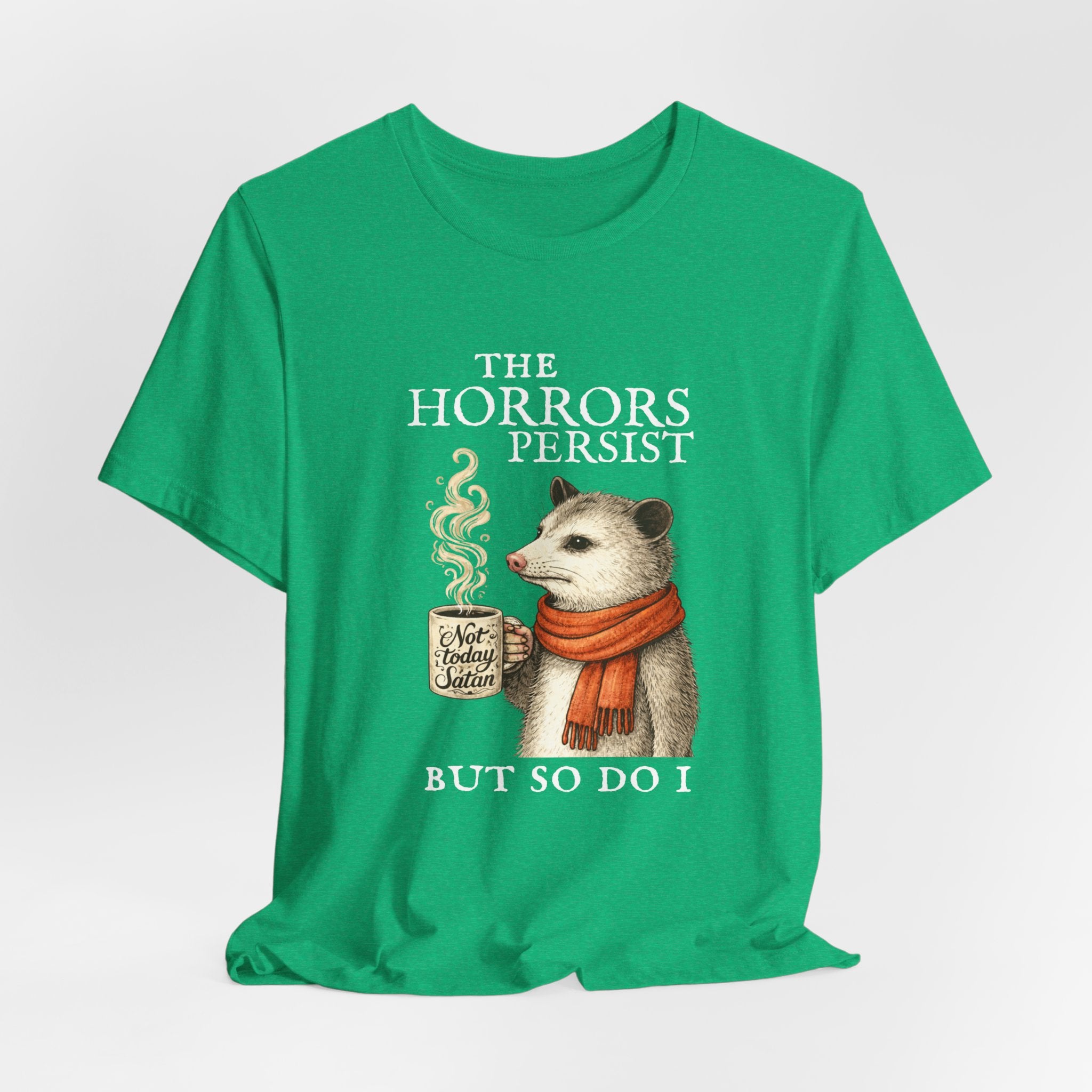The Horrors Persist But So Do I Possum T-shirt