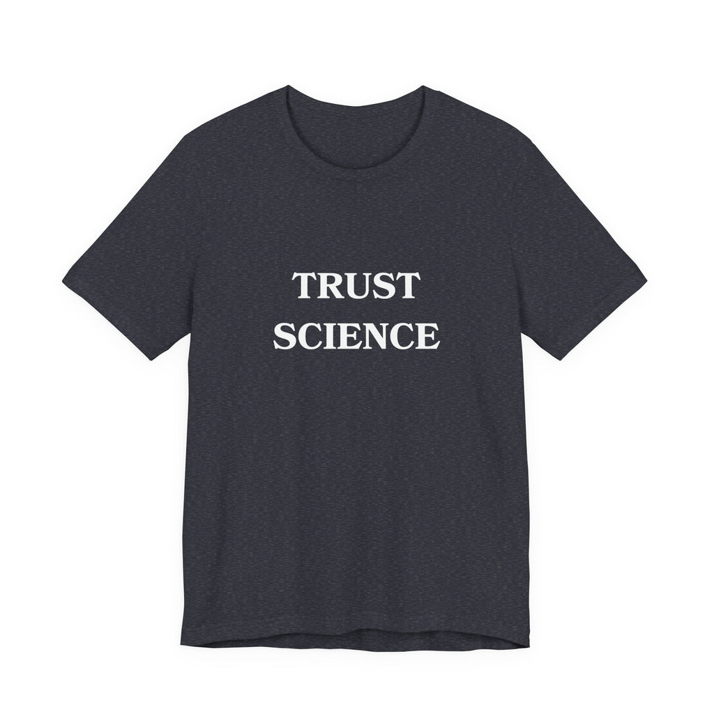Trust Science T-shirt from Bella + Canvas