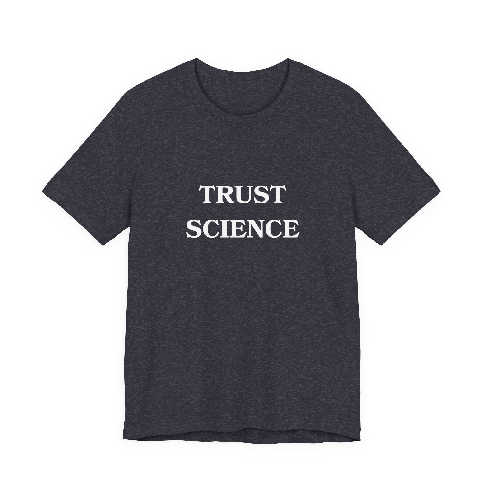Trust Science T-shirt from Bella + Canvas