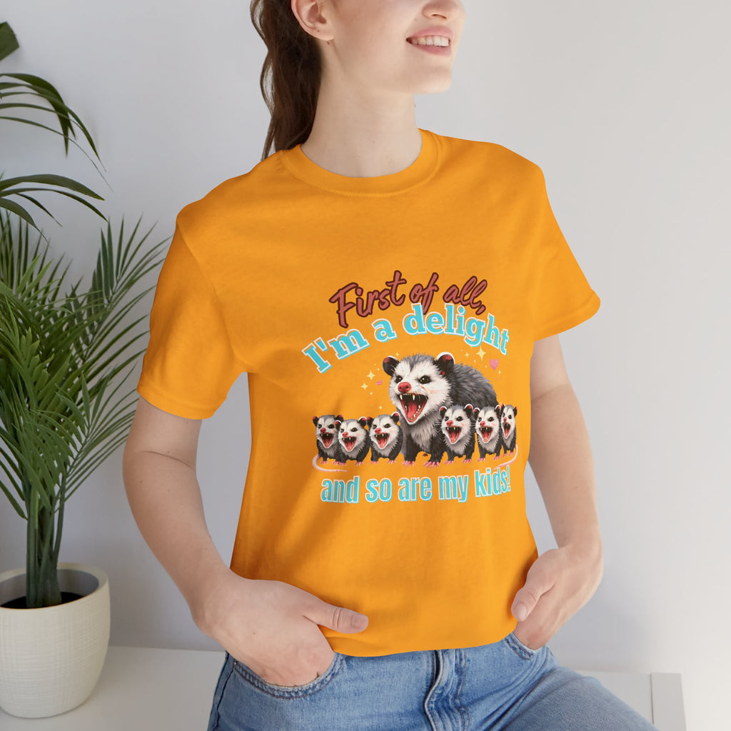 Mother’s Day 2026 “First of all I’m a delight (and so are my kids)” Mama Possum & 6 Kids Bella + Canvas T-Shirt