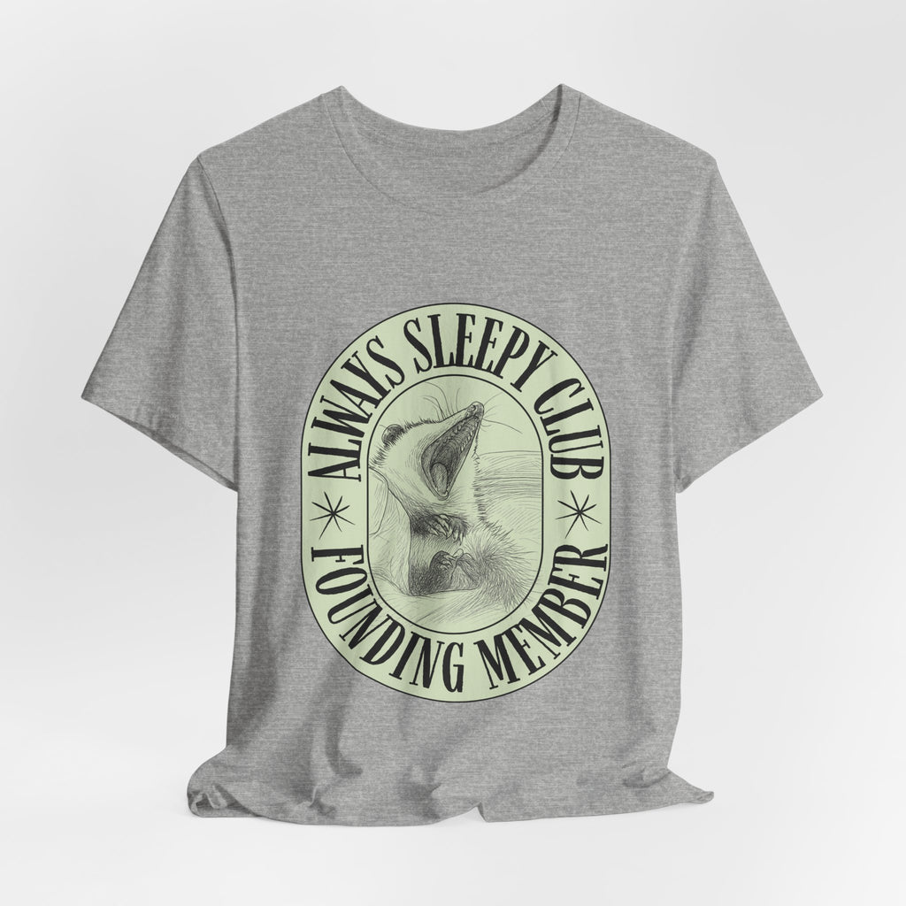 Always Sleepy Club T‑Shirt — Founding Member Yawning Possum Graphic Tee