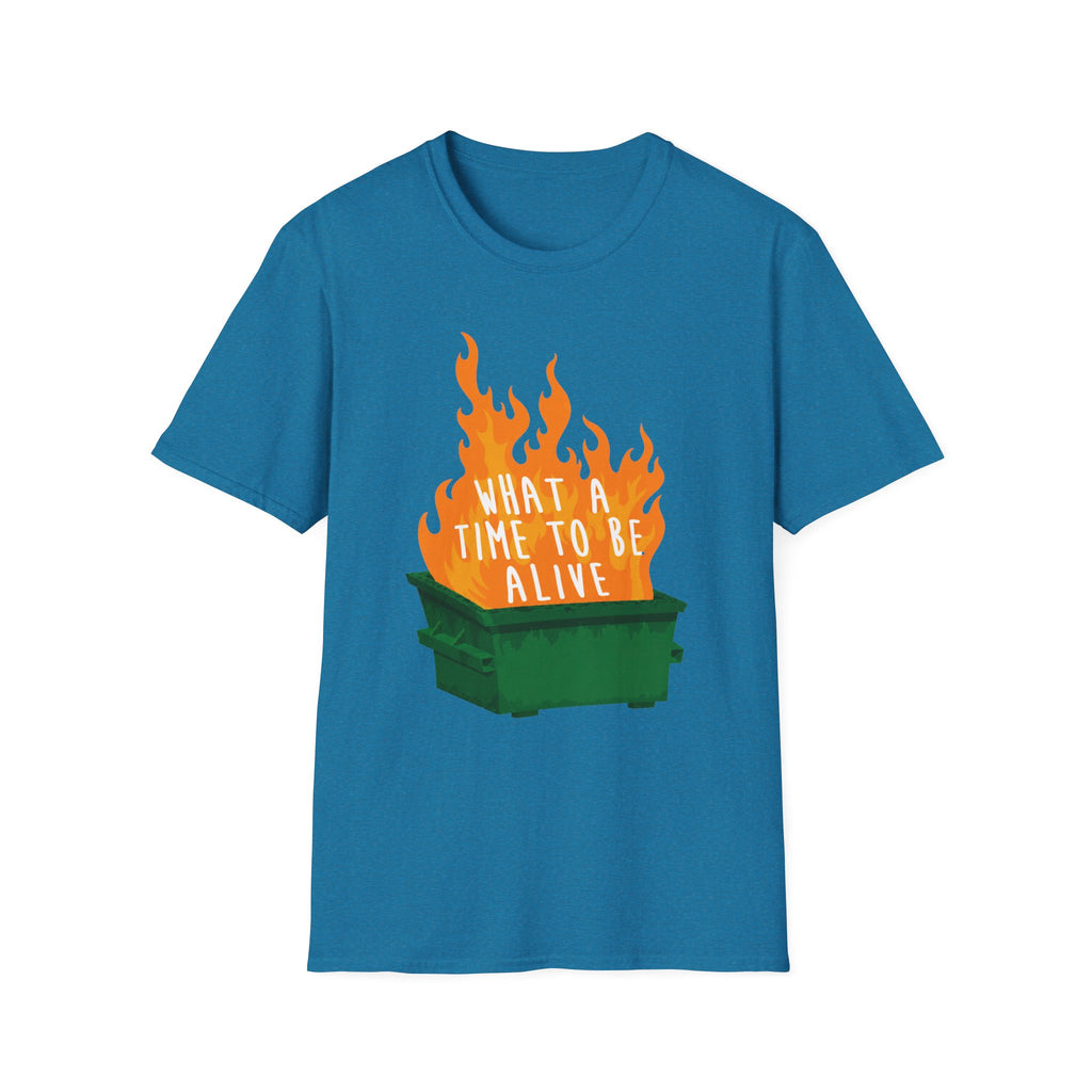What a Time to Be Alive Dumpster Fire Gildan 64000 Soft Style Graphic Tee