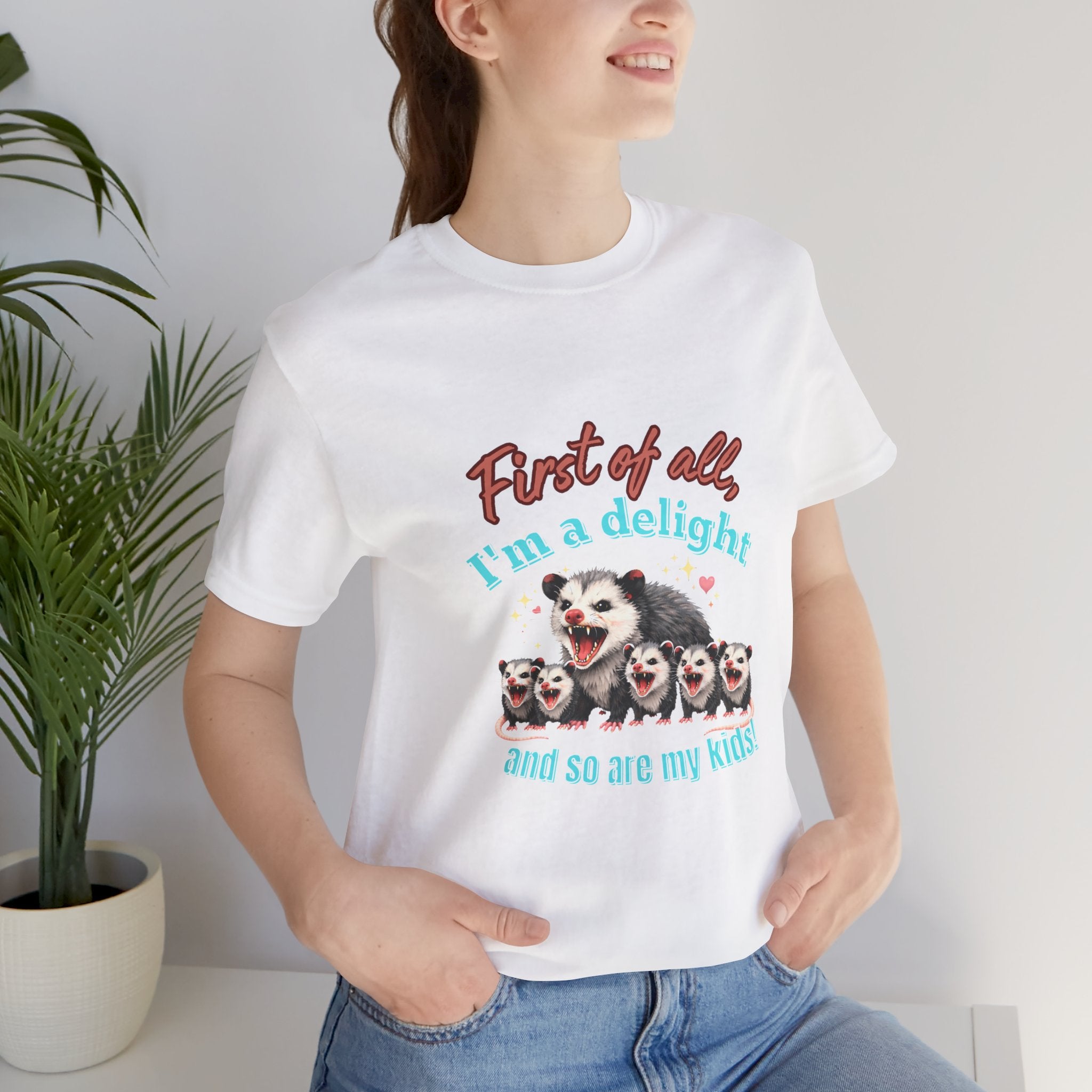 Mother’s Day 2026 “First of all I’m a delight (and so are my kids)” Mama Possum & 5 Kids Bella + Canvas T-Shirt