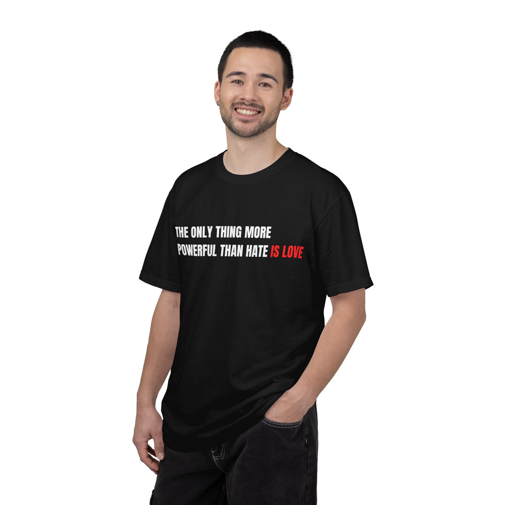 The Only Thing More Powerful Than Hate Is Love Comfort Colors T-Shirt