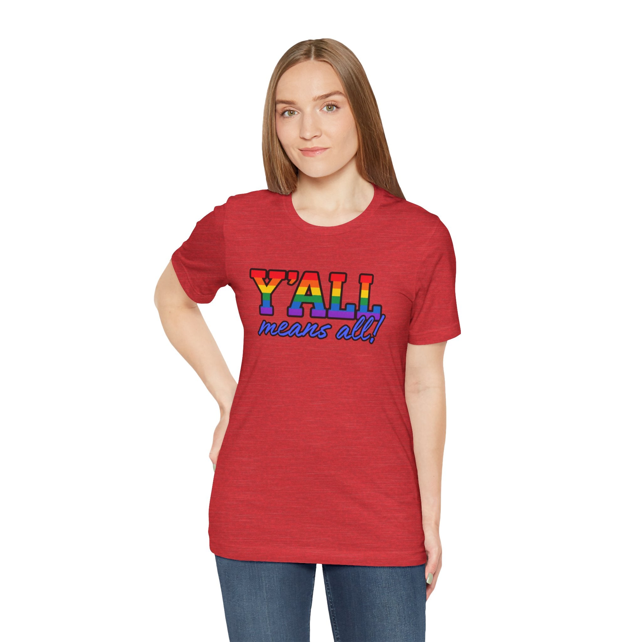 Y'ALL Means All Rainbow Pride Bella + Canvas T-Shirt