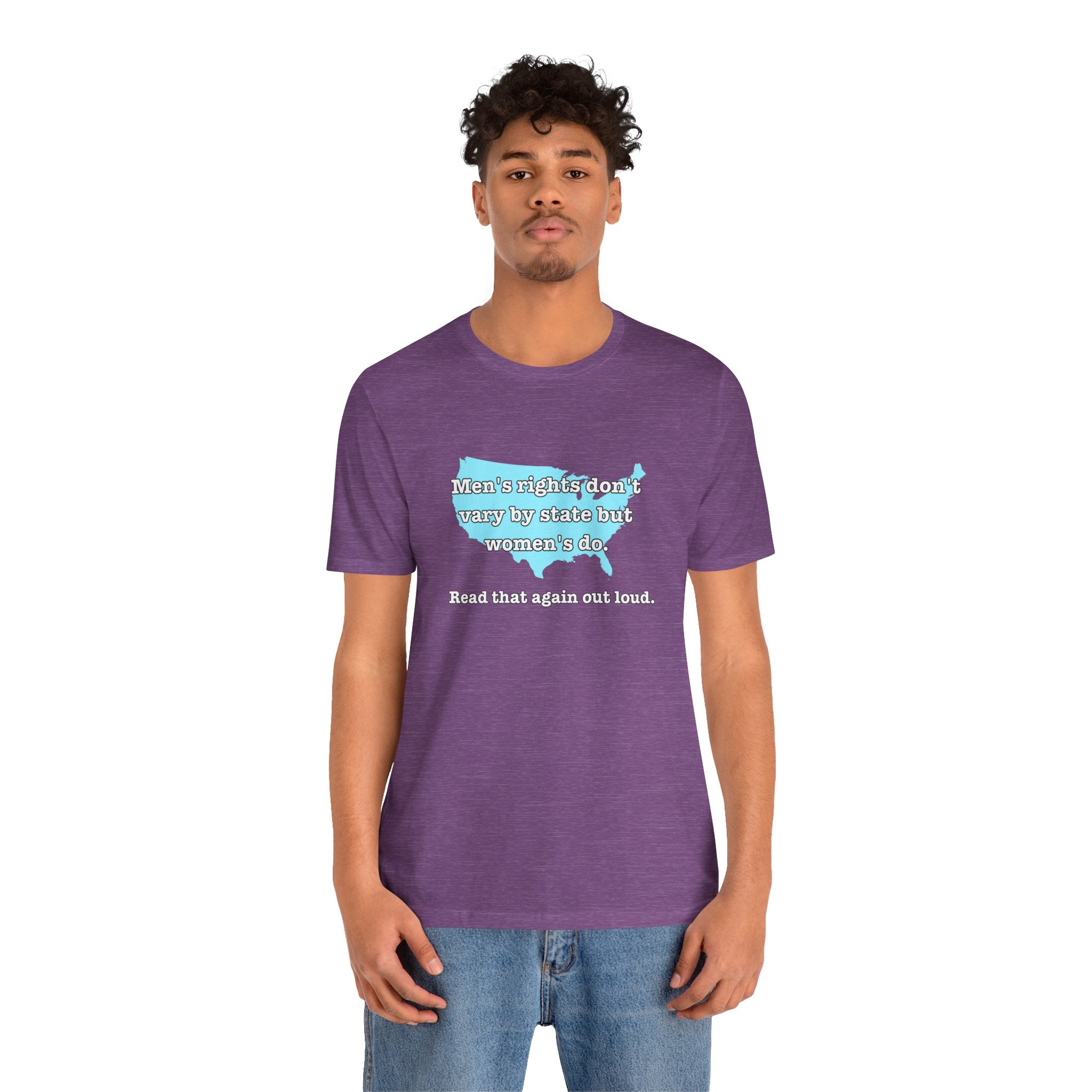 Men's Rights Don't Vary By State But Women's Do Vintage Feminist GraphicBella + Canvas T-Shirt