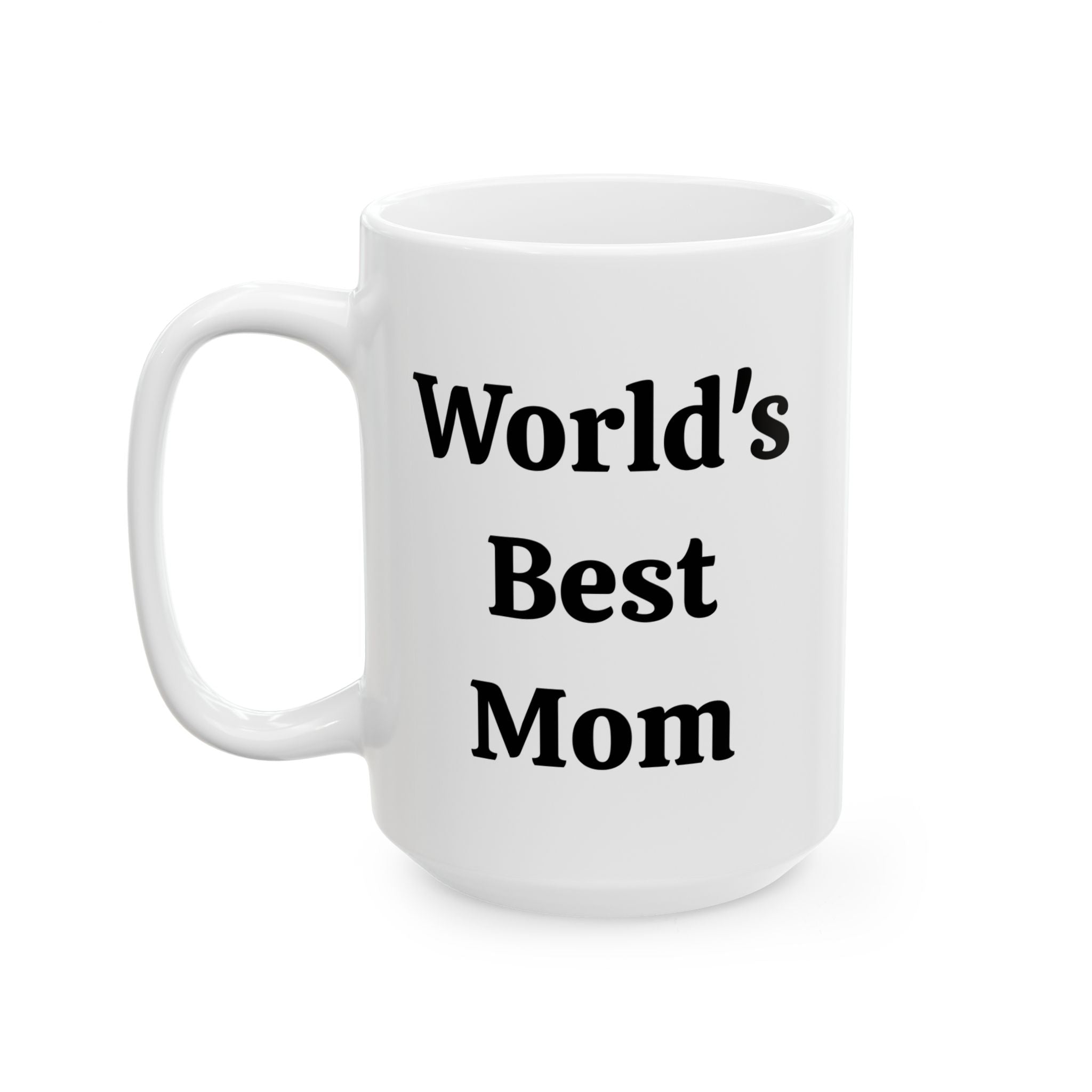 World's Best Mom Coffee Mug (11oz, 15oz)