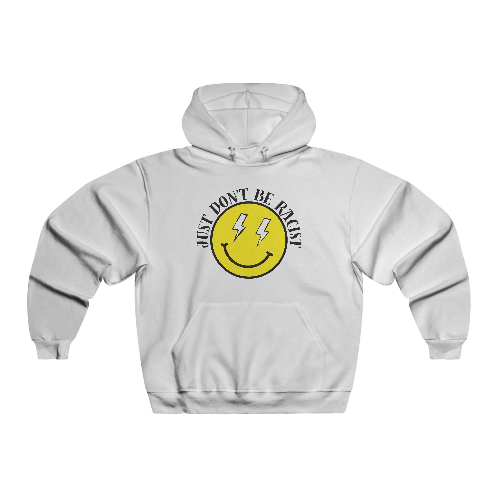 Just Don't Be Racist NUBLEND Hooded Pullover Sweatshirt