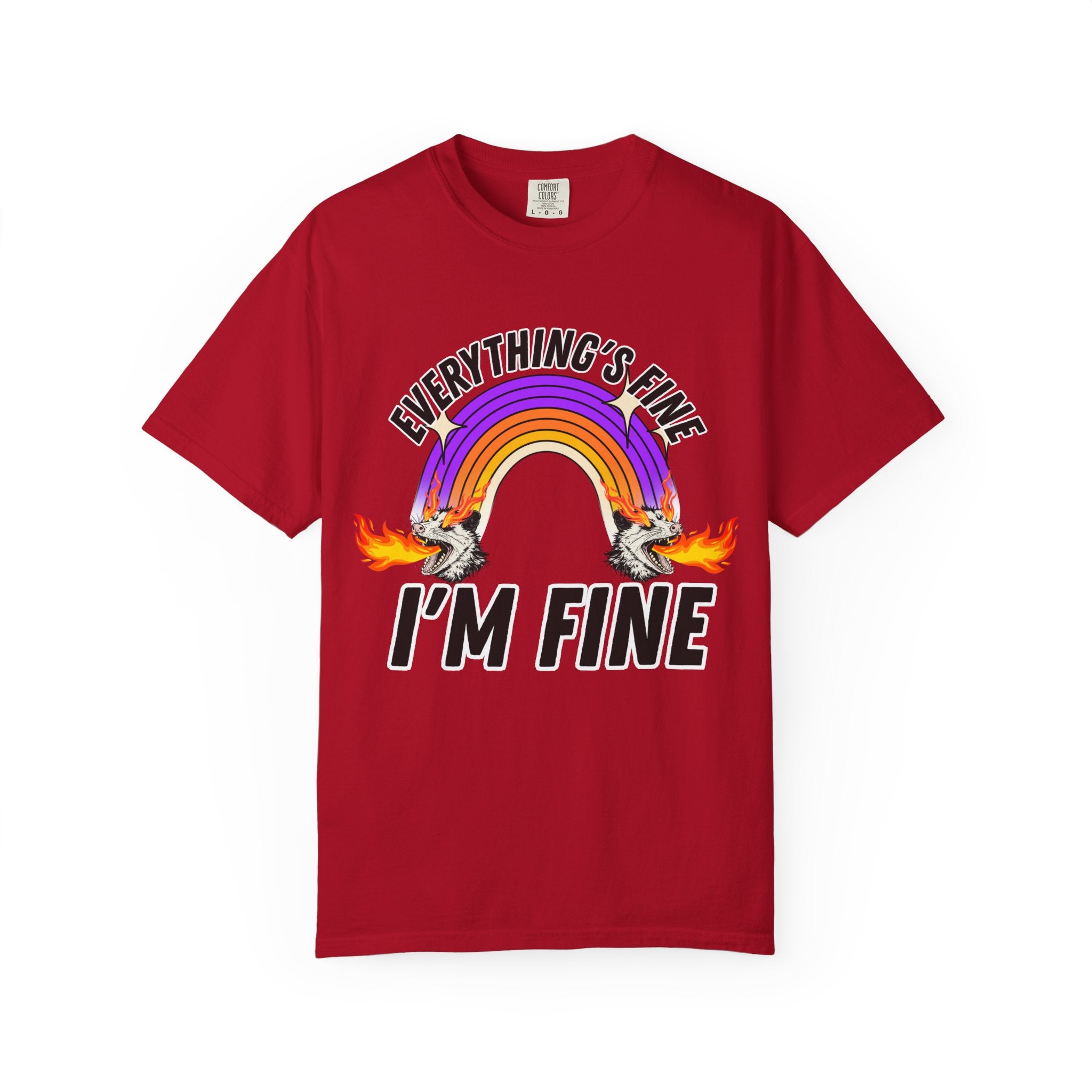 Everything's Fine I'm Fine T-Shirt