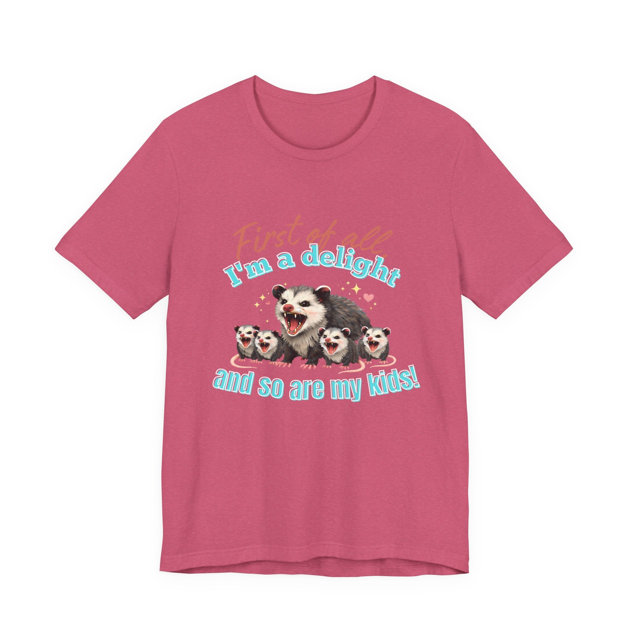 Mother’s Day 2026 “First of all I’m a delight (and so are my kids)” Mama Possum & 4 Kids Bella + Canvas T-Shirt
