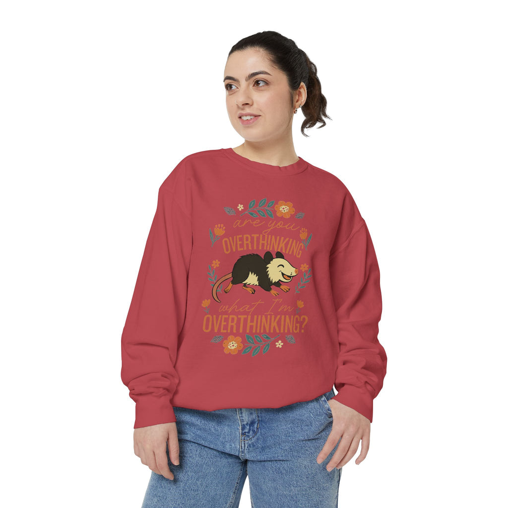 Funny Possum Sweatshirt — "Are You Overthinking What I'm Overthinking?" Crew Neck Sweathsirt from Comfort Colors