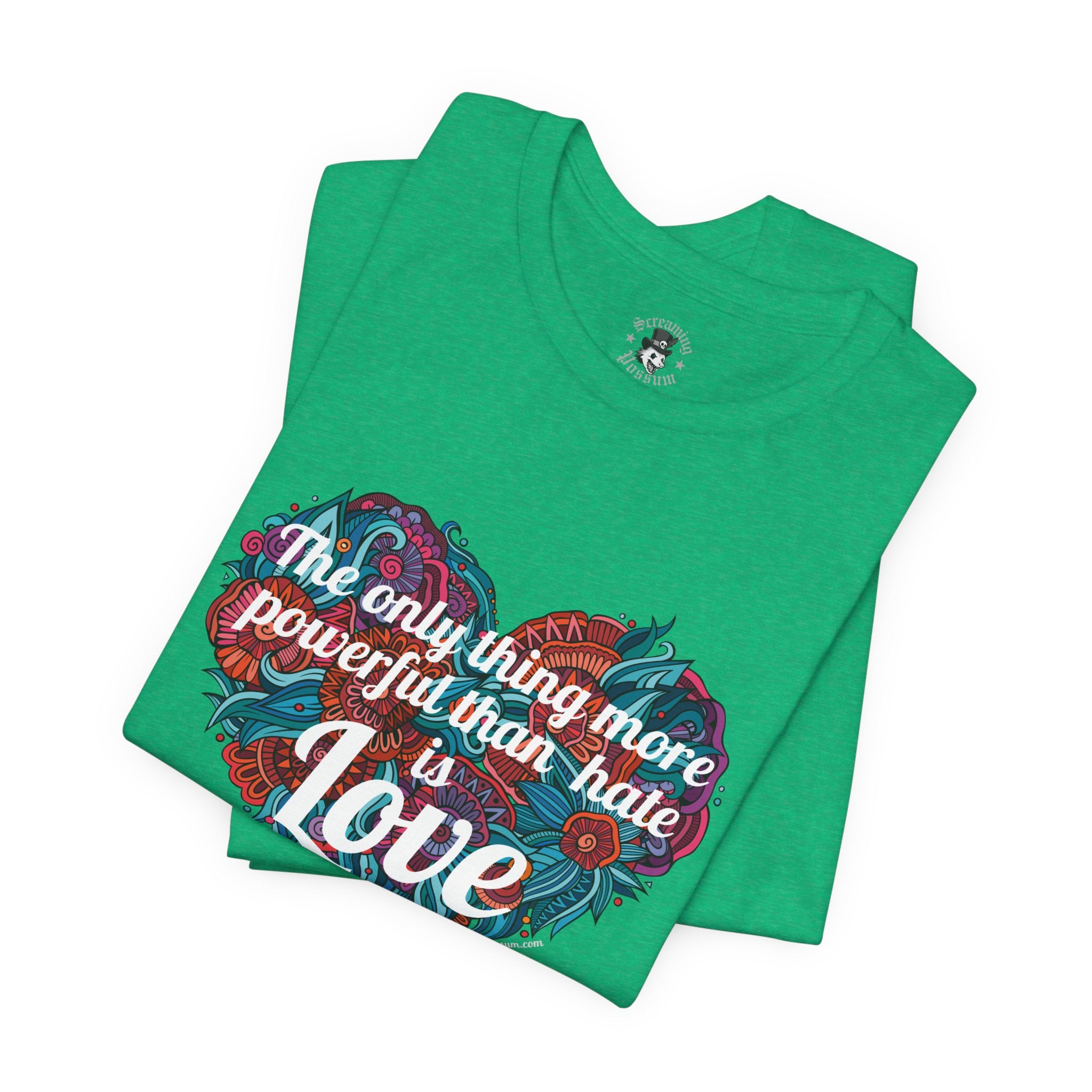 The Only Thing More Powerful Than Hate is Love Bella + Canvas T-Shirt