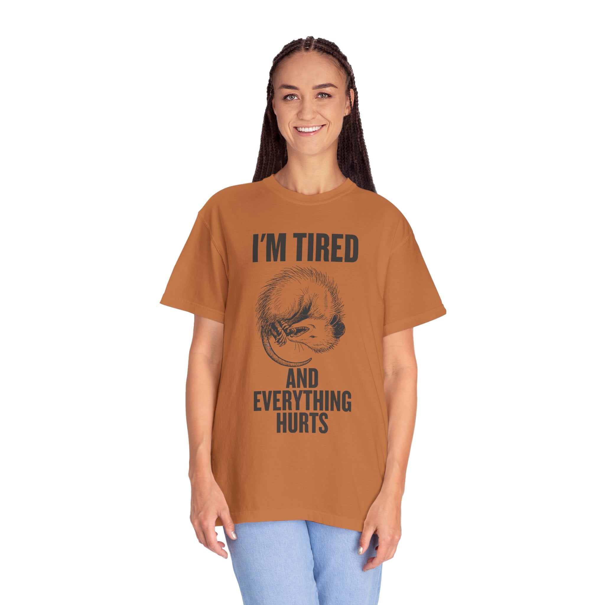 “I’m Tired And Everything Hurts” Sarcastic T-Shirt — Funny Aging Sleepy Possum Tee