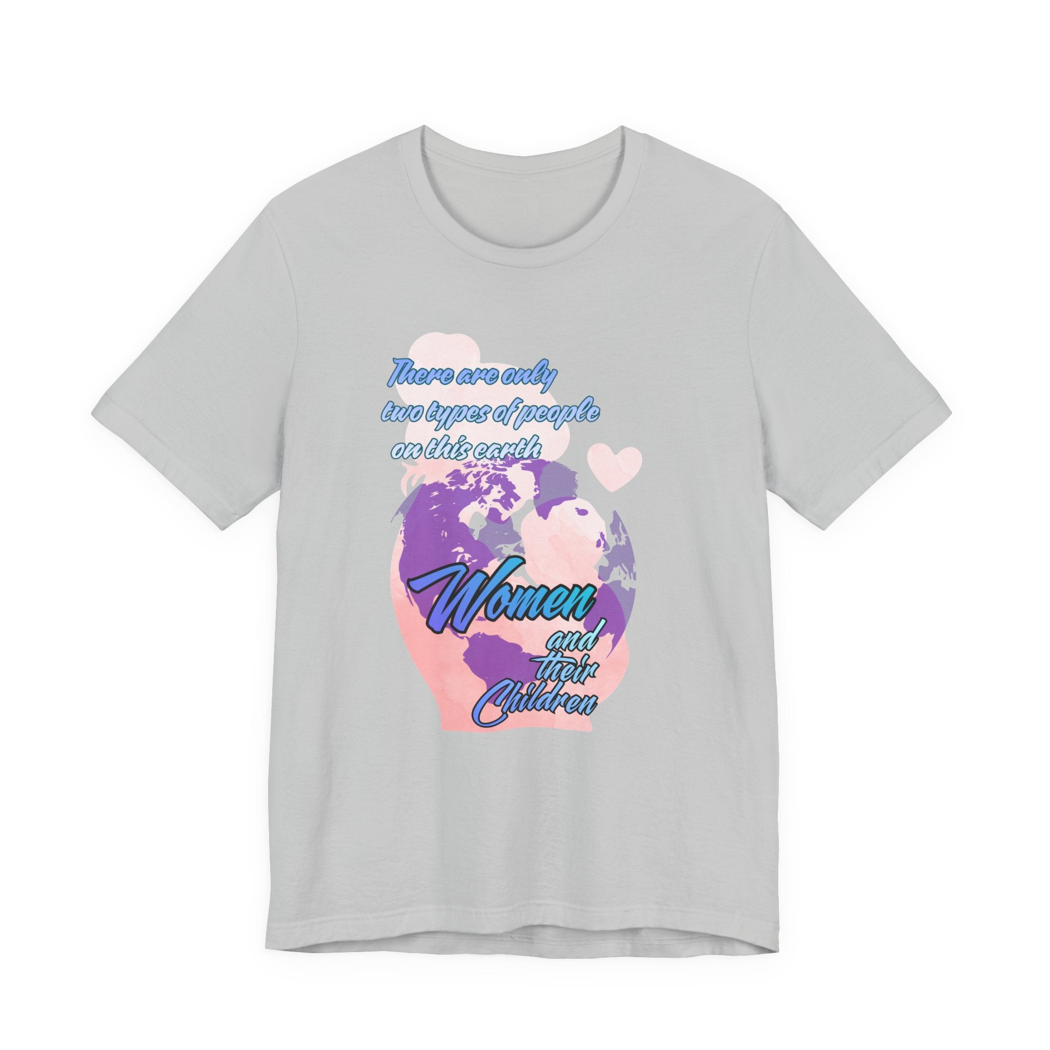 Women and Girls Unite Tee — 'There are only two types of people on this earth' Feminist Graphic T-Shirt