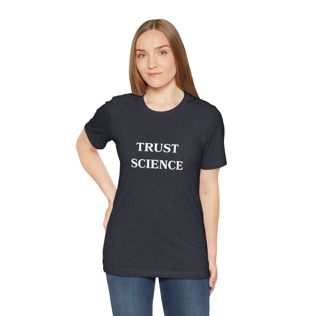 Trust Science T-shirt from Bella + Canvas